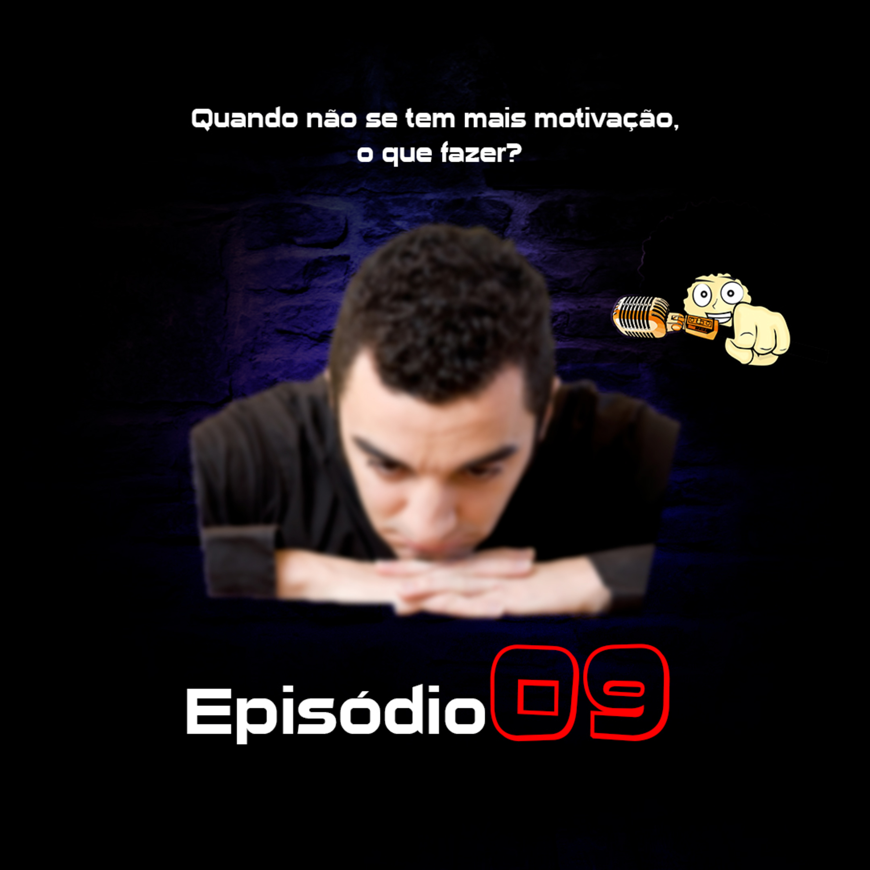 D'Cast • Ep.09 • O que fazer quando não se tem motivação? episode artwork
