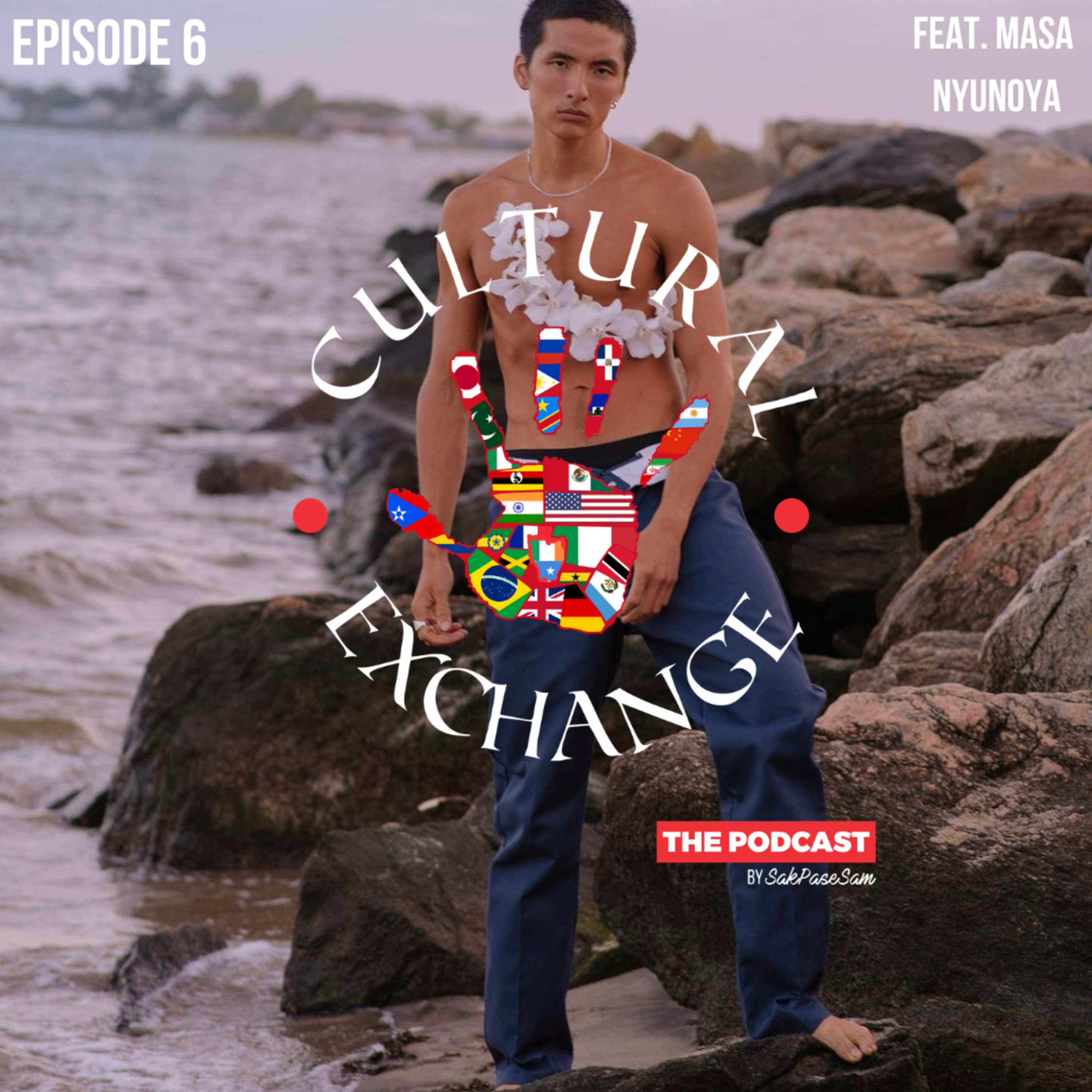 Episode 6 | feat. Masa Nyunoya