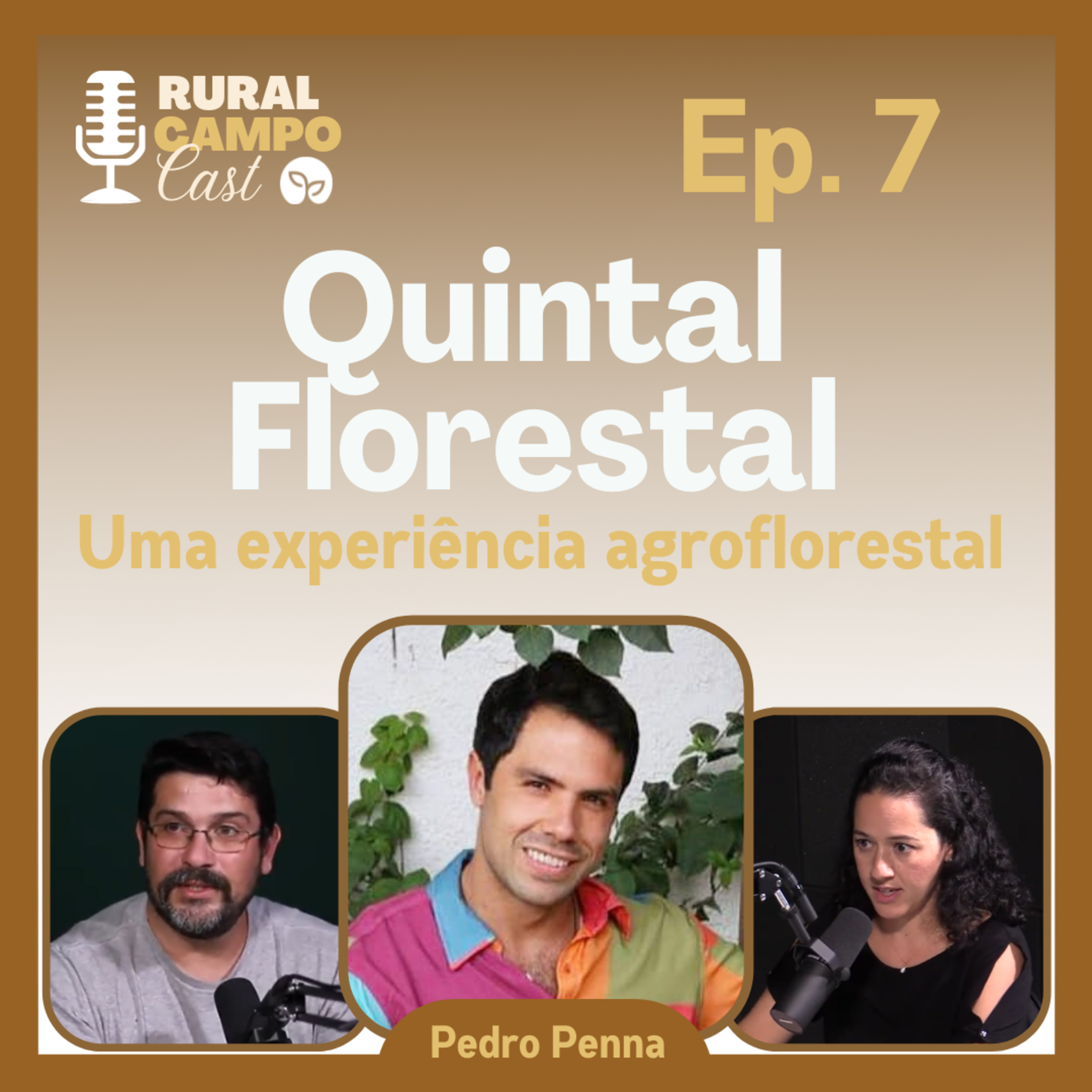 RuralCampoCast / Ep. 7 - Quintal Florestal - Uma experiência agroflorestal