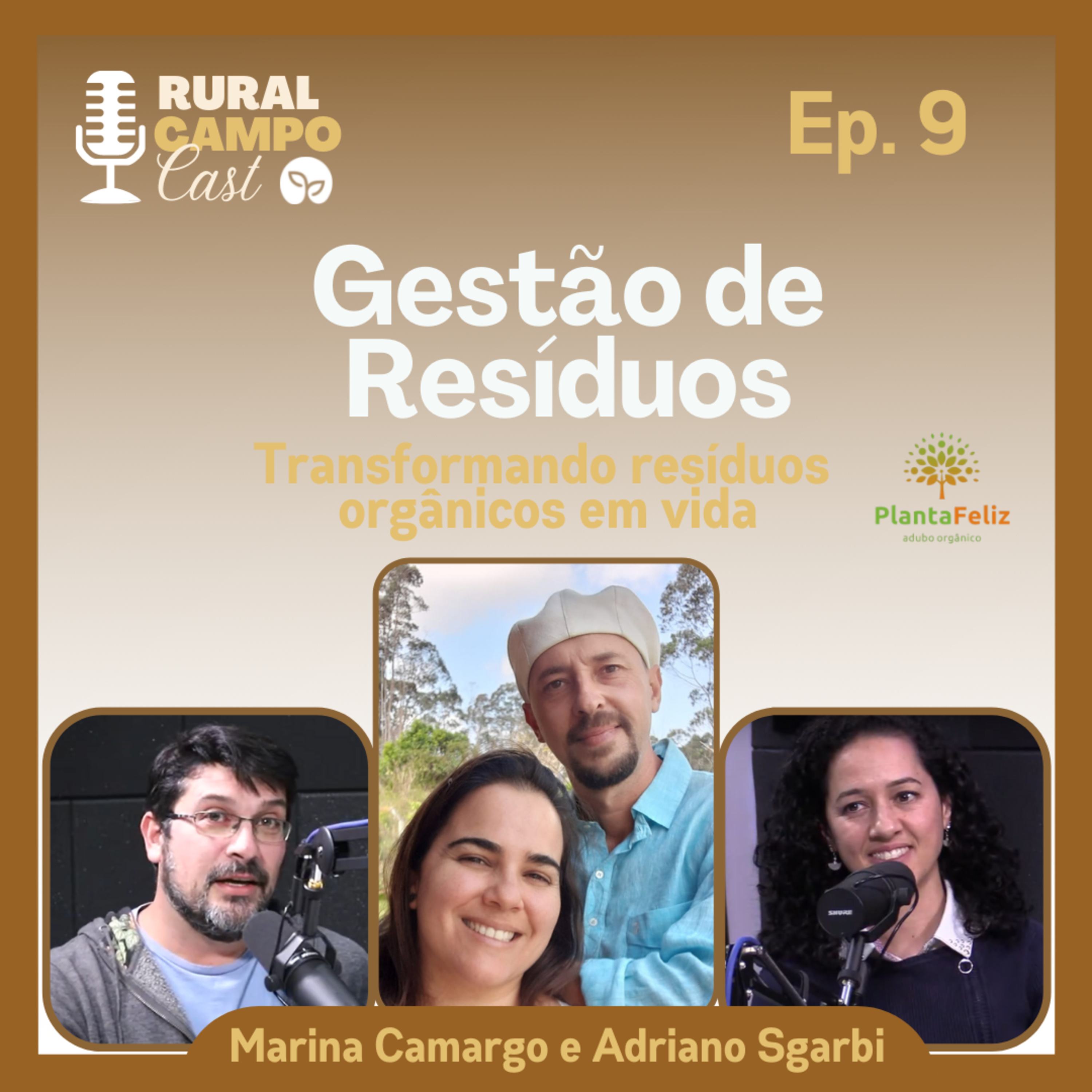 RuralCampoCast / Ep. 9 - Gestão de resíduos orgânicos - Transformando resíduo orgânico em vida (Planta Feliz)  episode artwork