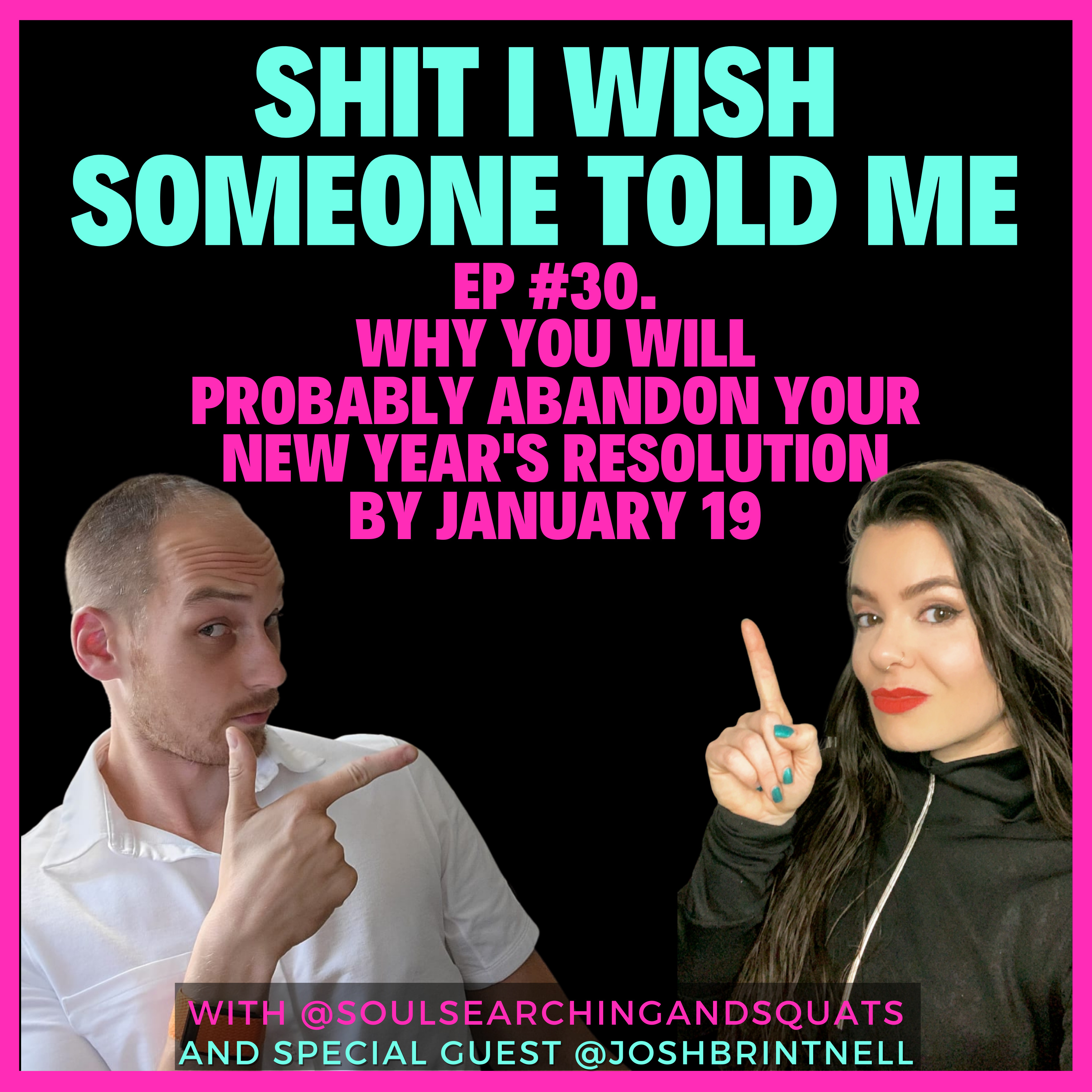Shit I Wish Someone Told Me