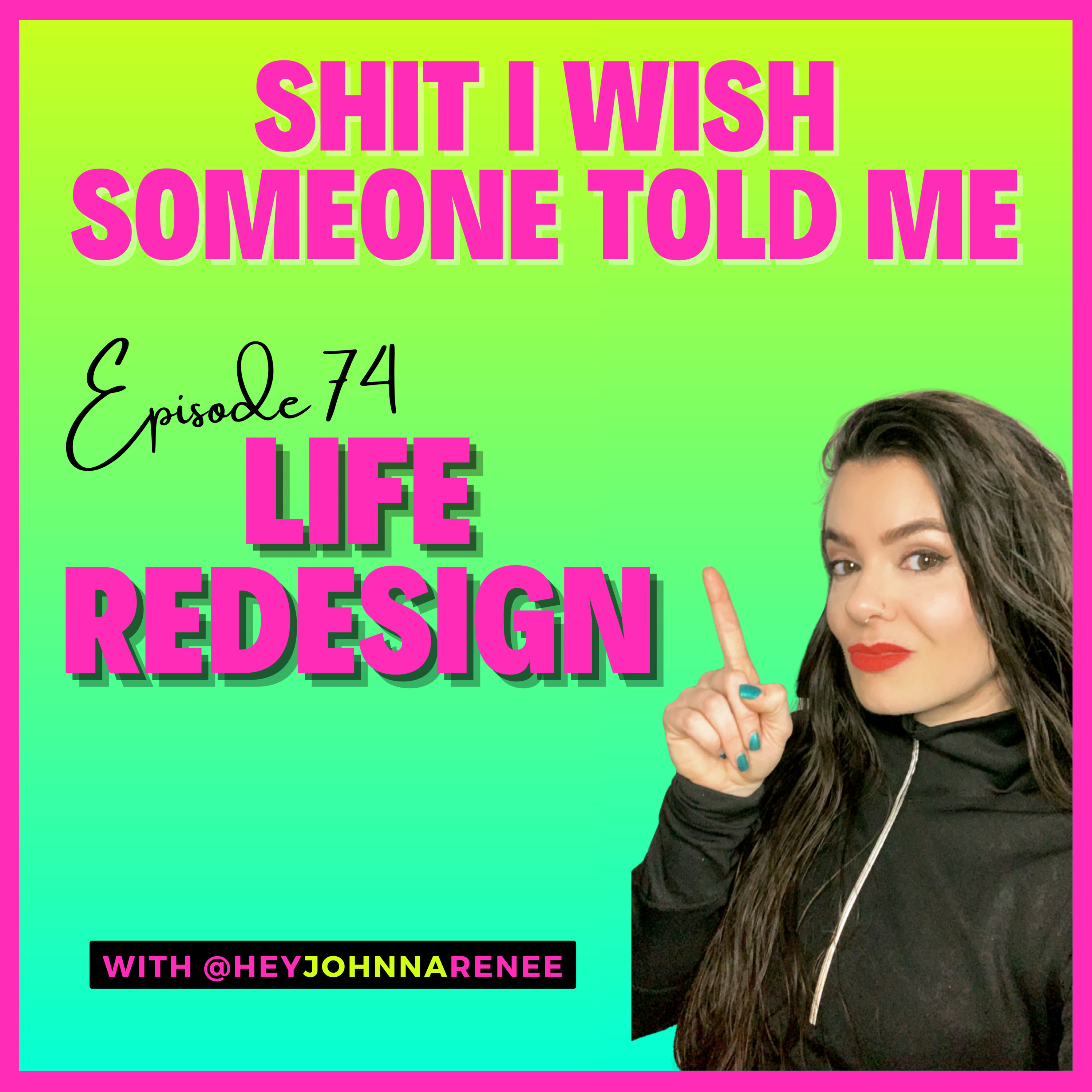 Shit I Wish Someone Told Me