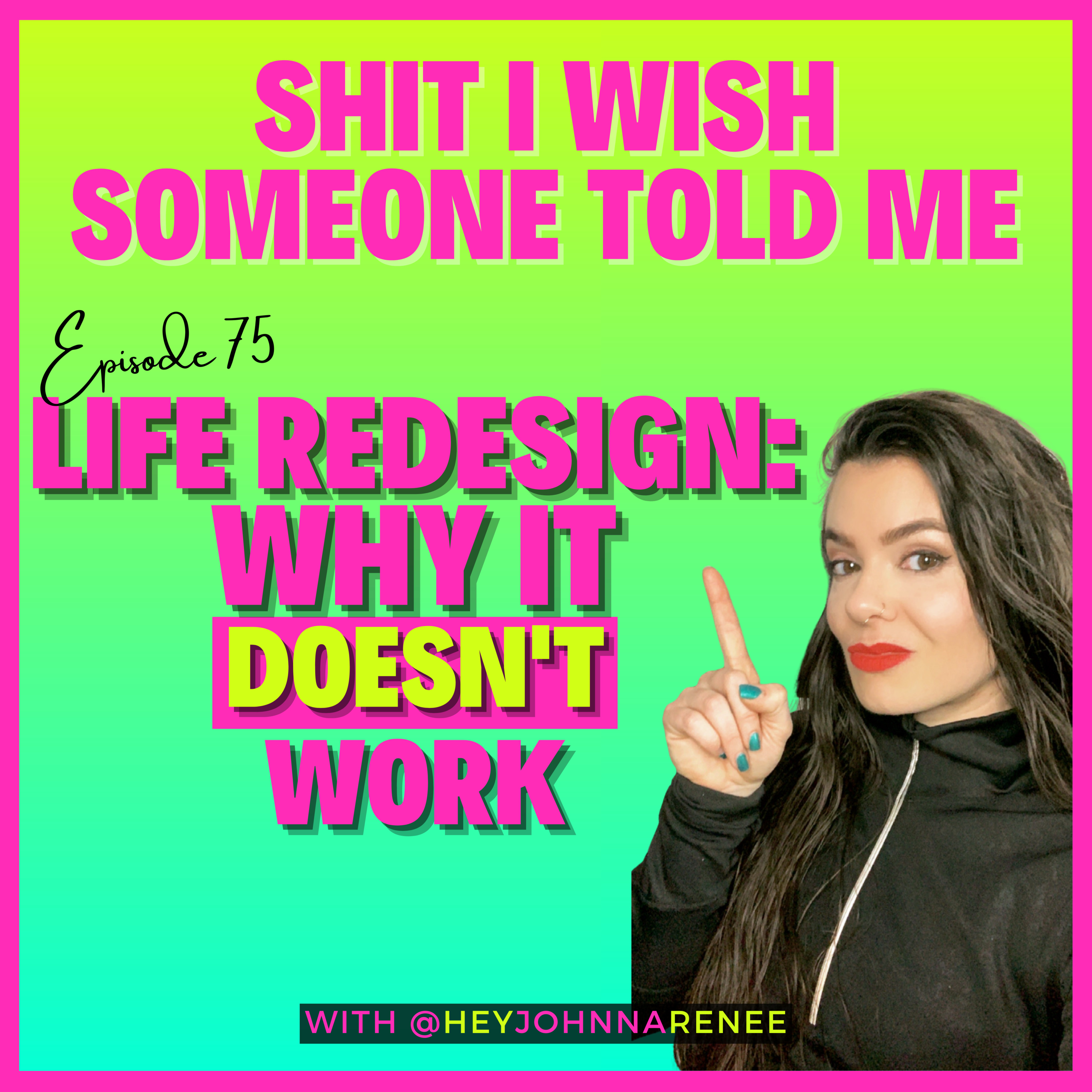 Shit I Wish Someone Told Me