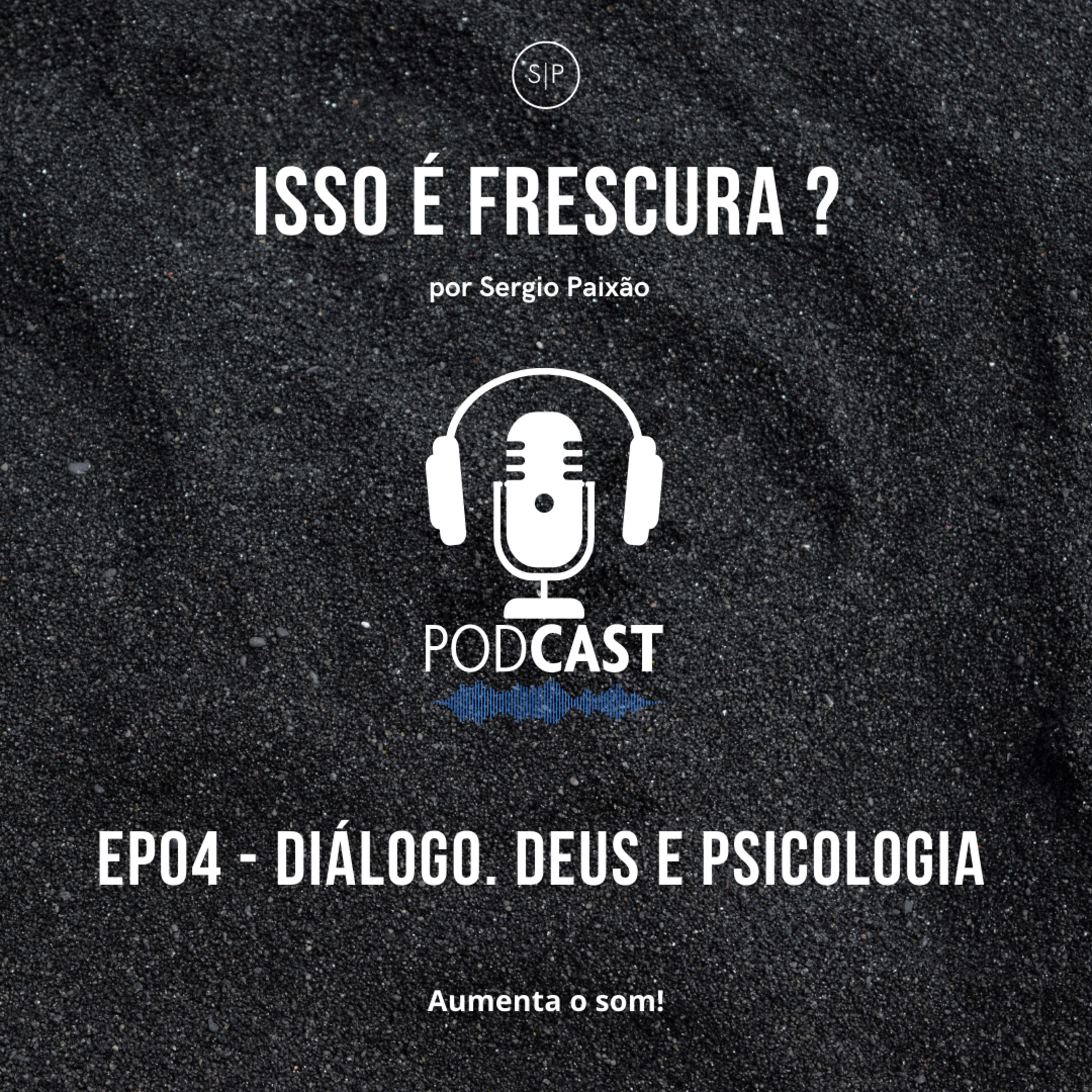 EP04 - Diálogo. Deus e Psicologia  episode artwork