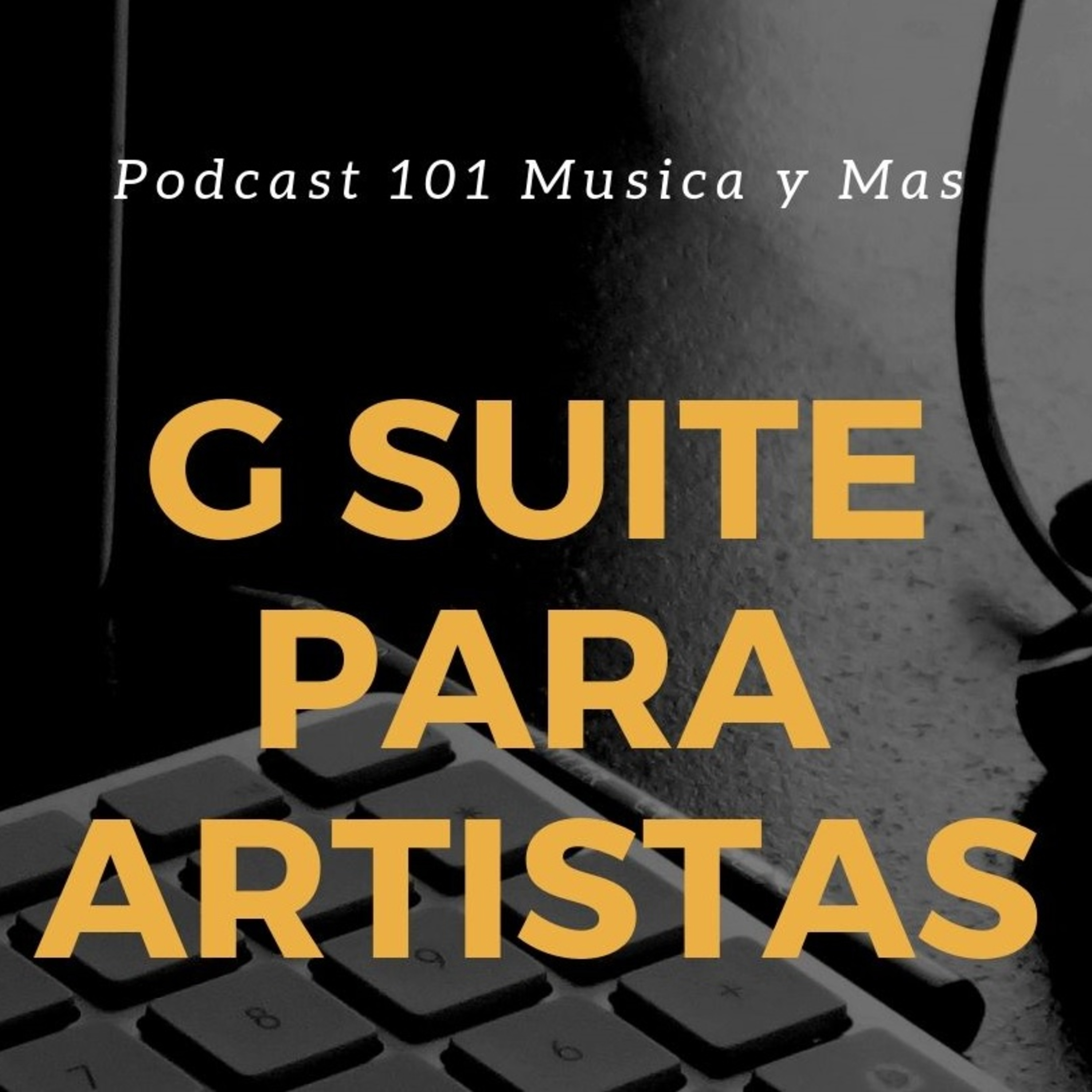 G Suite para Artistas (Musicos, compositores, productores) episode artwork