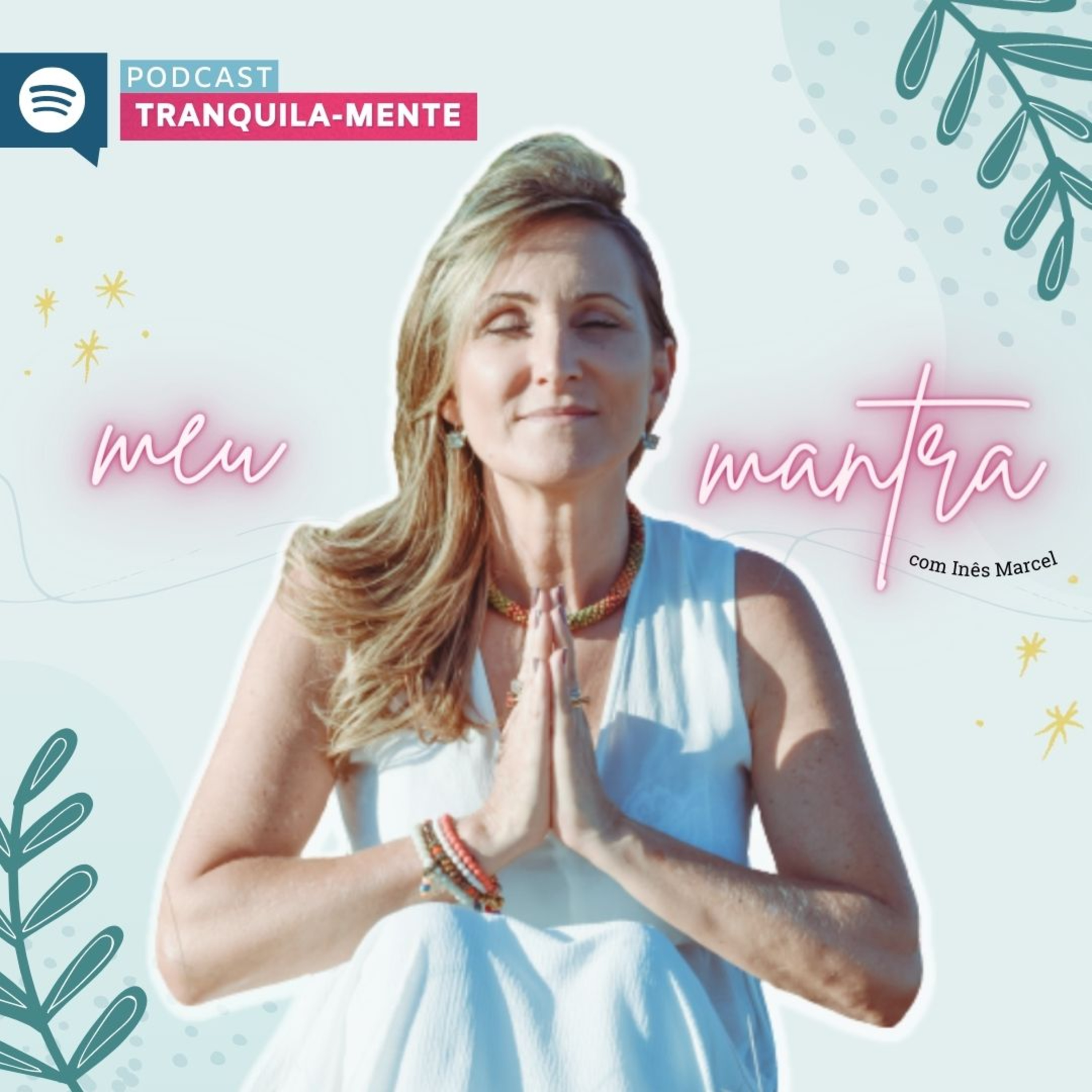 Tranquila-Mente com Inês Marcel