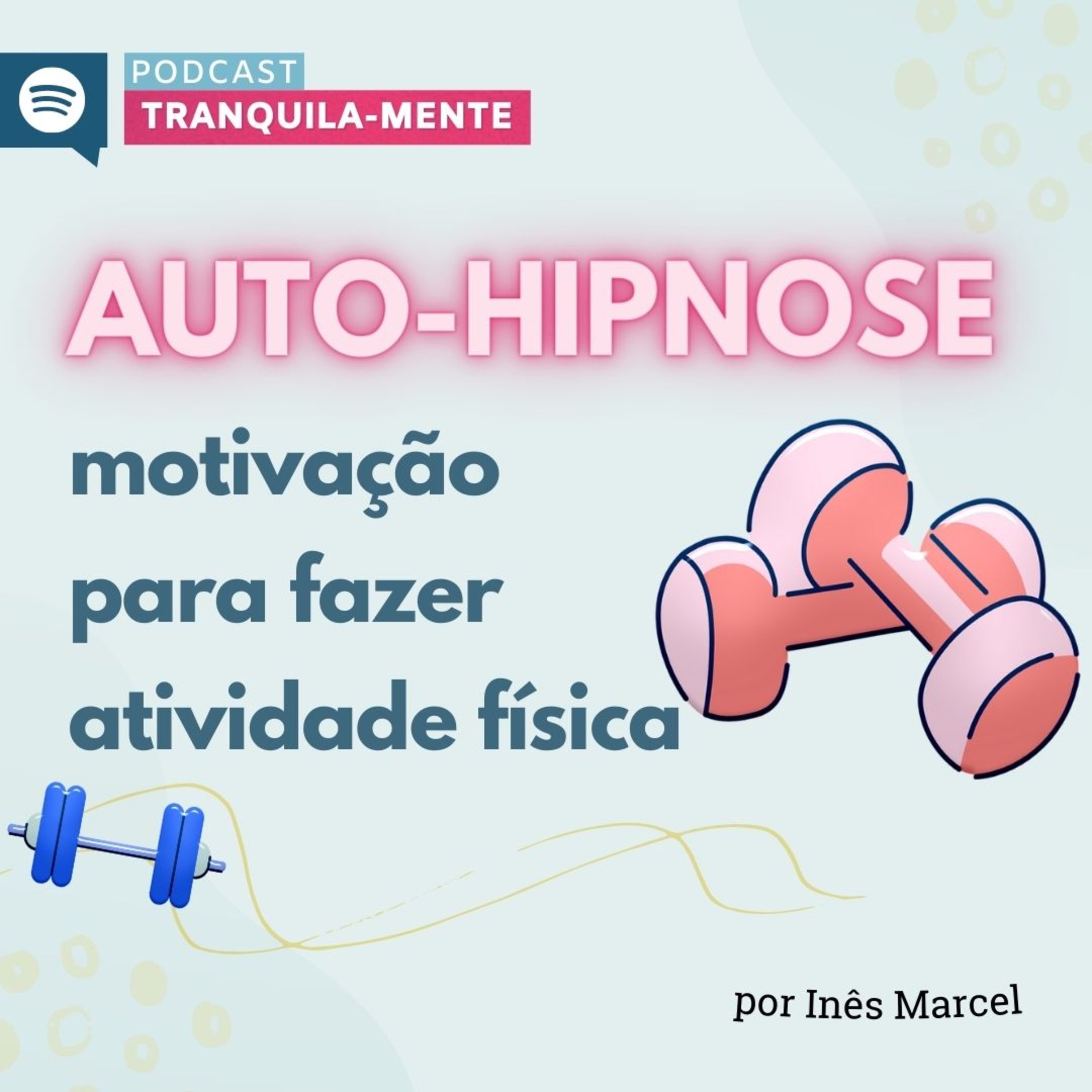 Tranquila-Mente com Inês Marcel
