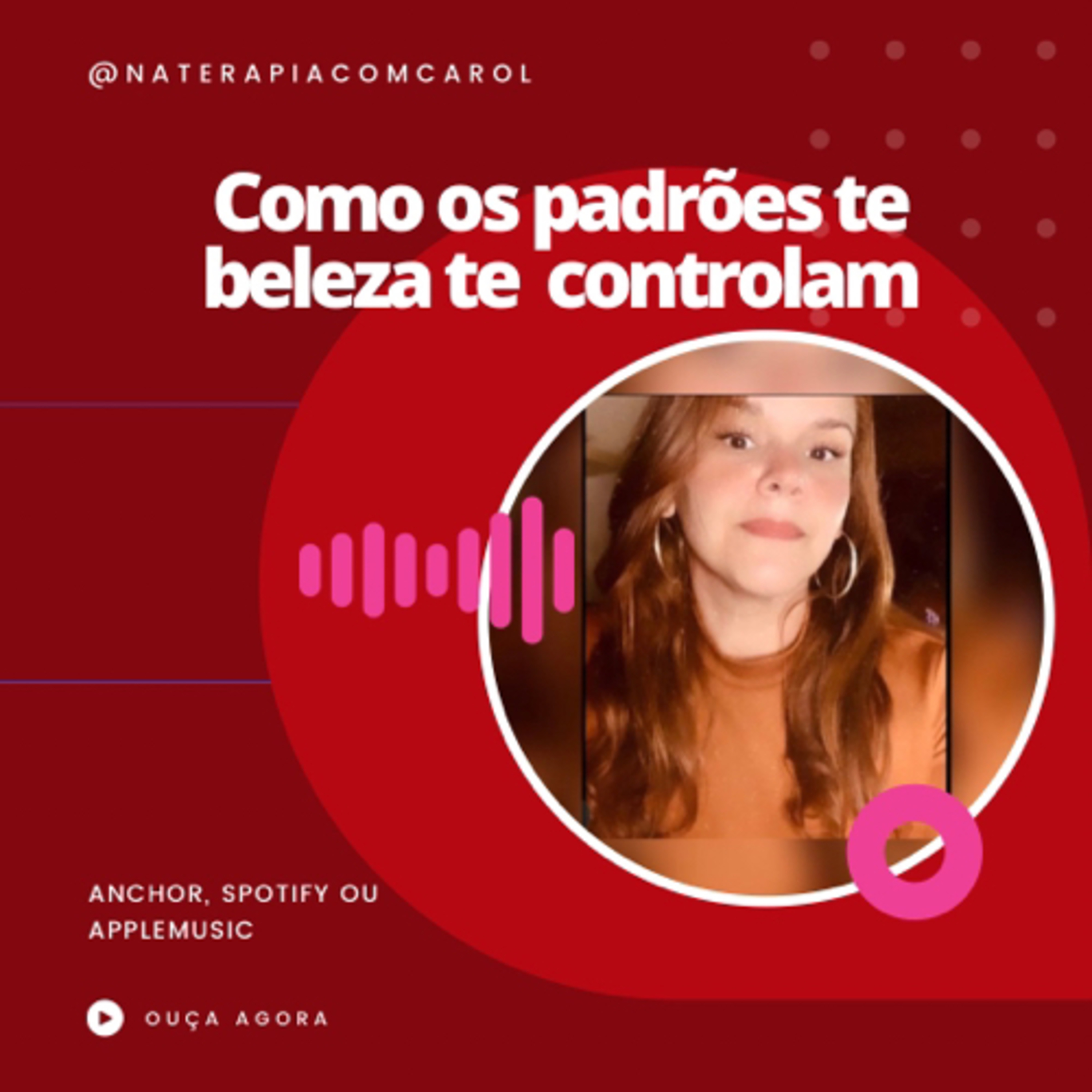 Carolina| Terapia para libertar mulheres