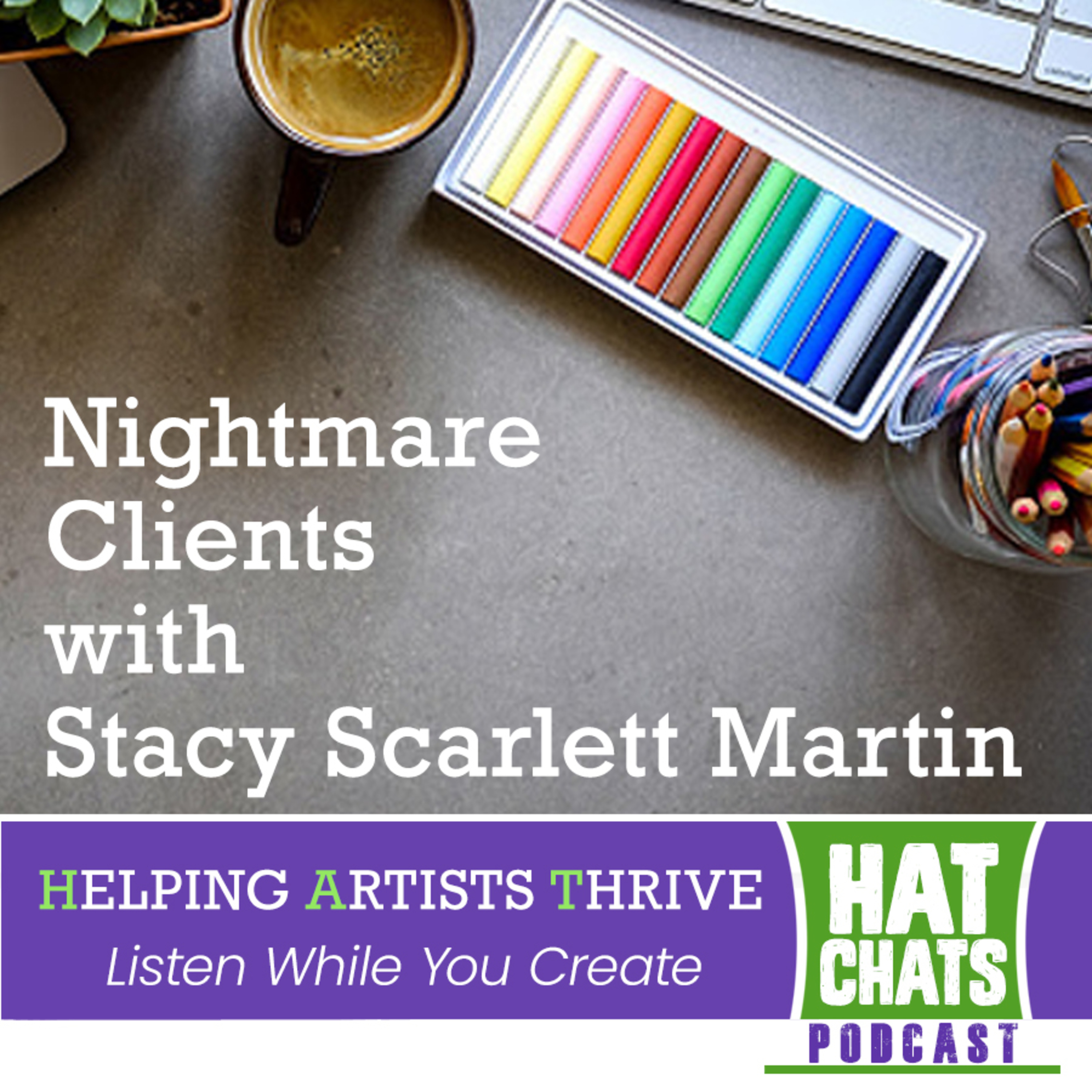 Nightmare Clients with Stacy Scarlett Martin