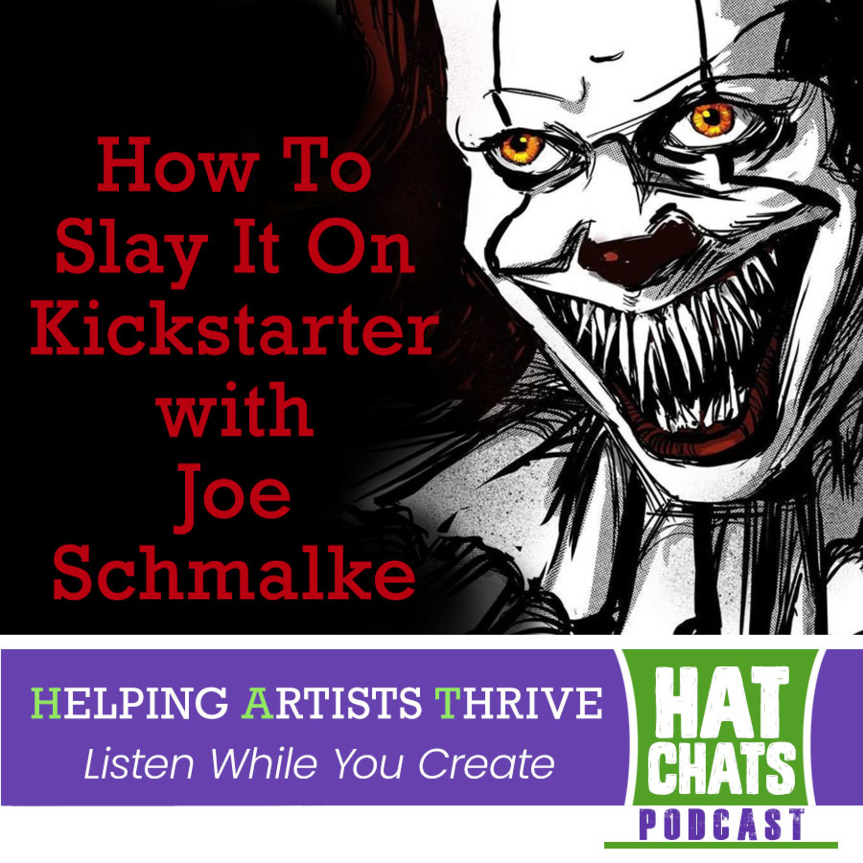 How to Slay it on Kickstarter with Joe Schmalke