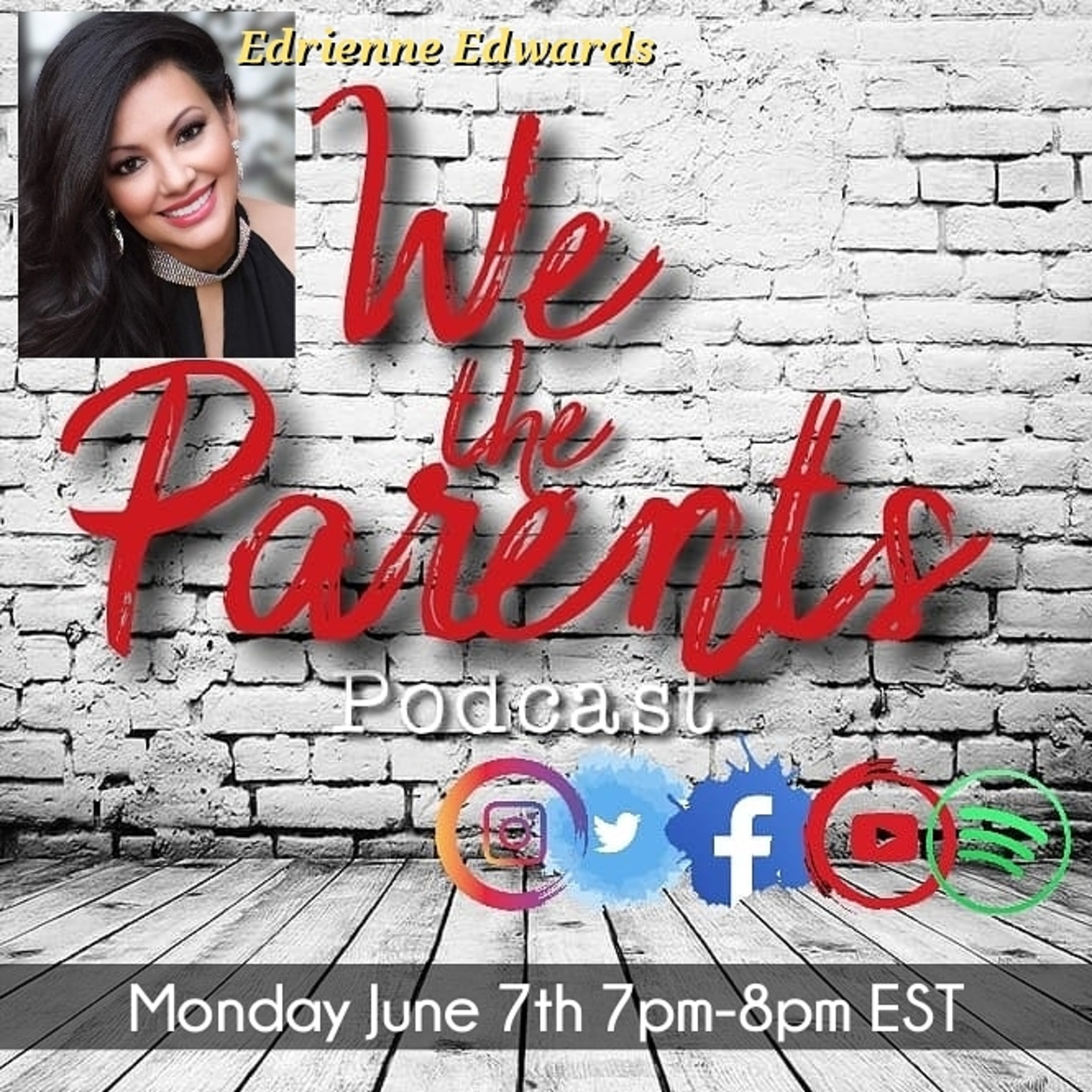 We the Parents Podcast; Episode 18- Edrienne Edwards 