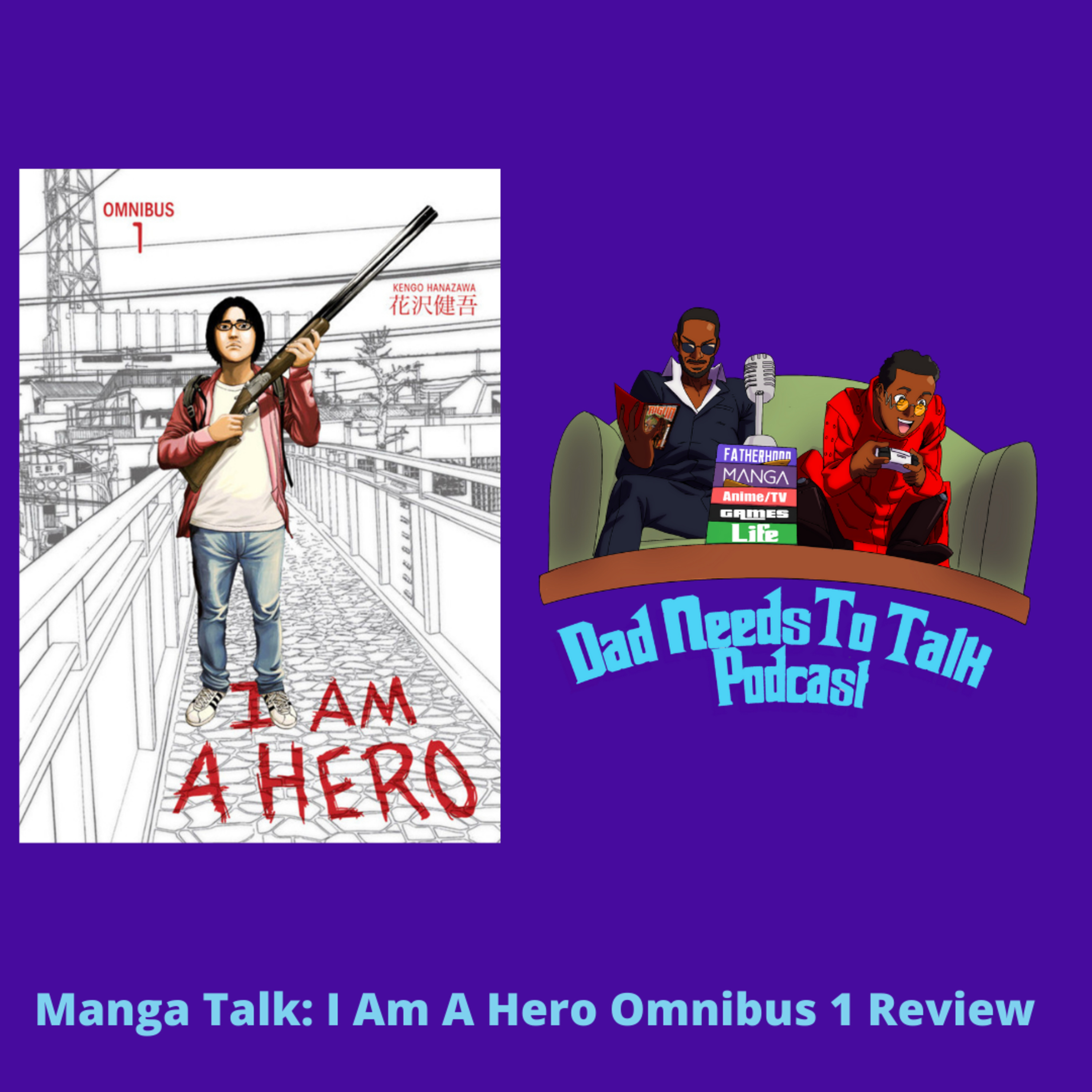 Manga Talk: I Am A Hero Omnibus Volume 1 Review