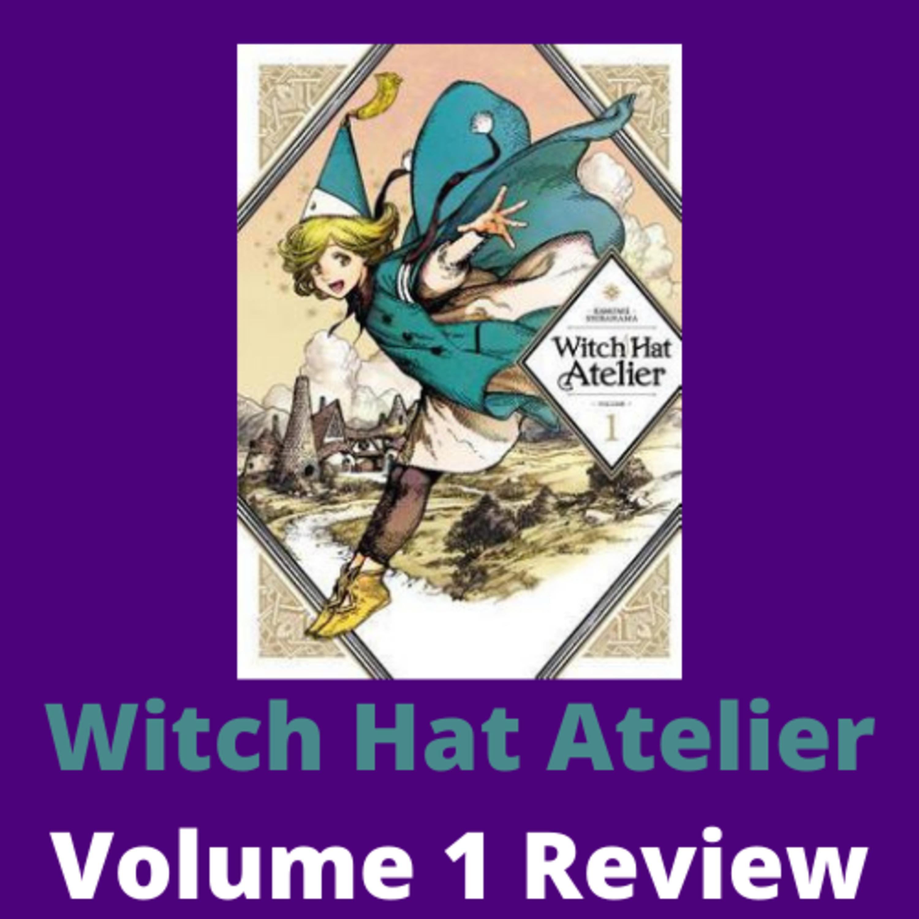 Manga Review: Witch Hat Atelier Volume 1