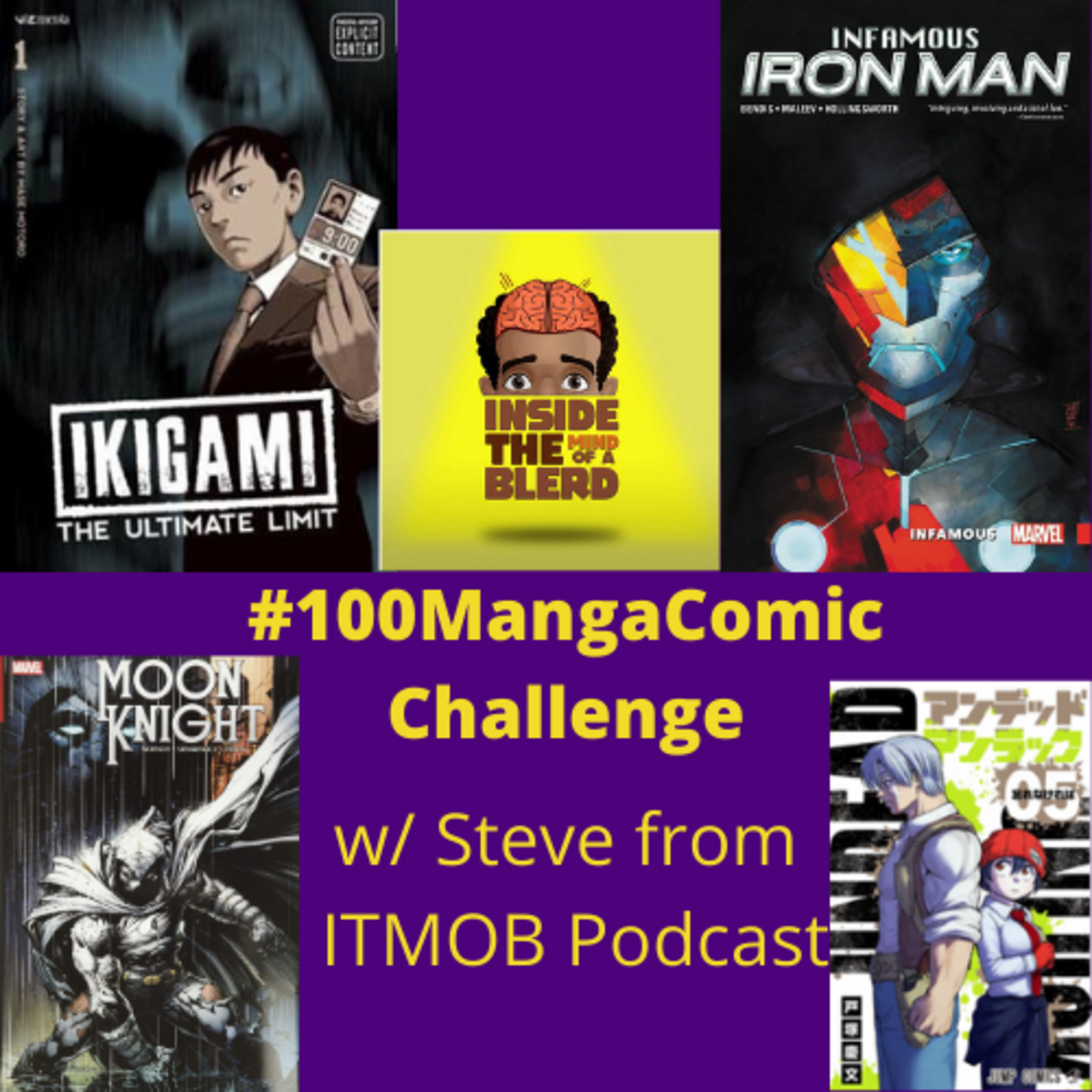 #100MangaComicChallenge w/ Steve from Inside The Mind Of A Blerd Podcast