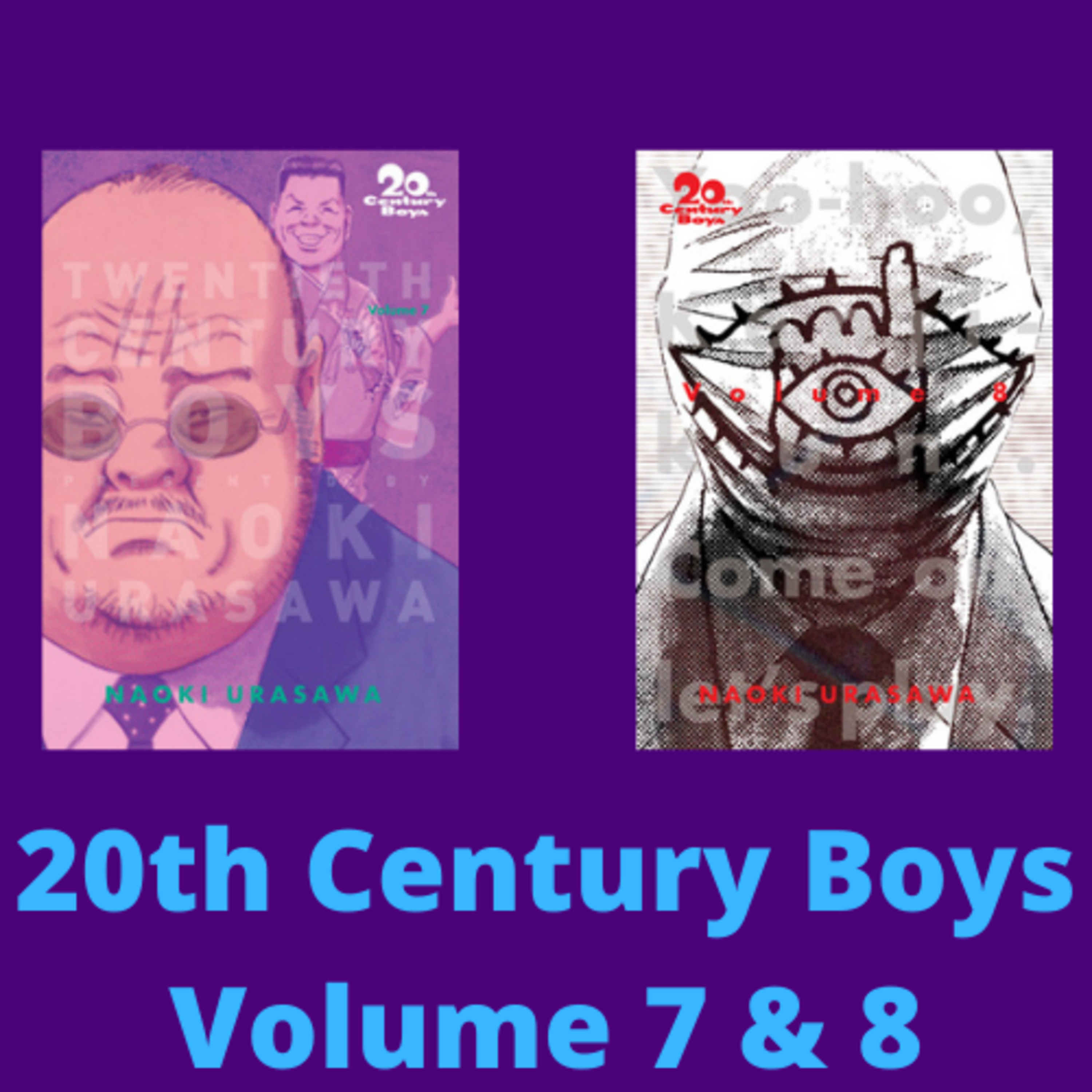 Manga Talk: 20th Century Boys Volume 7&8