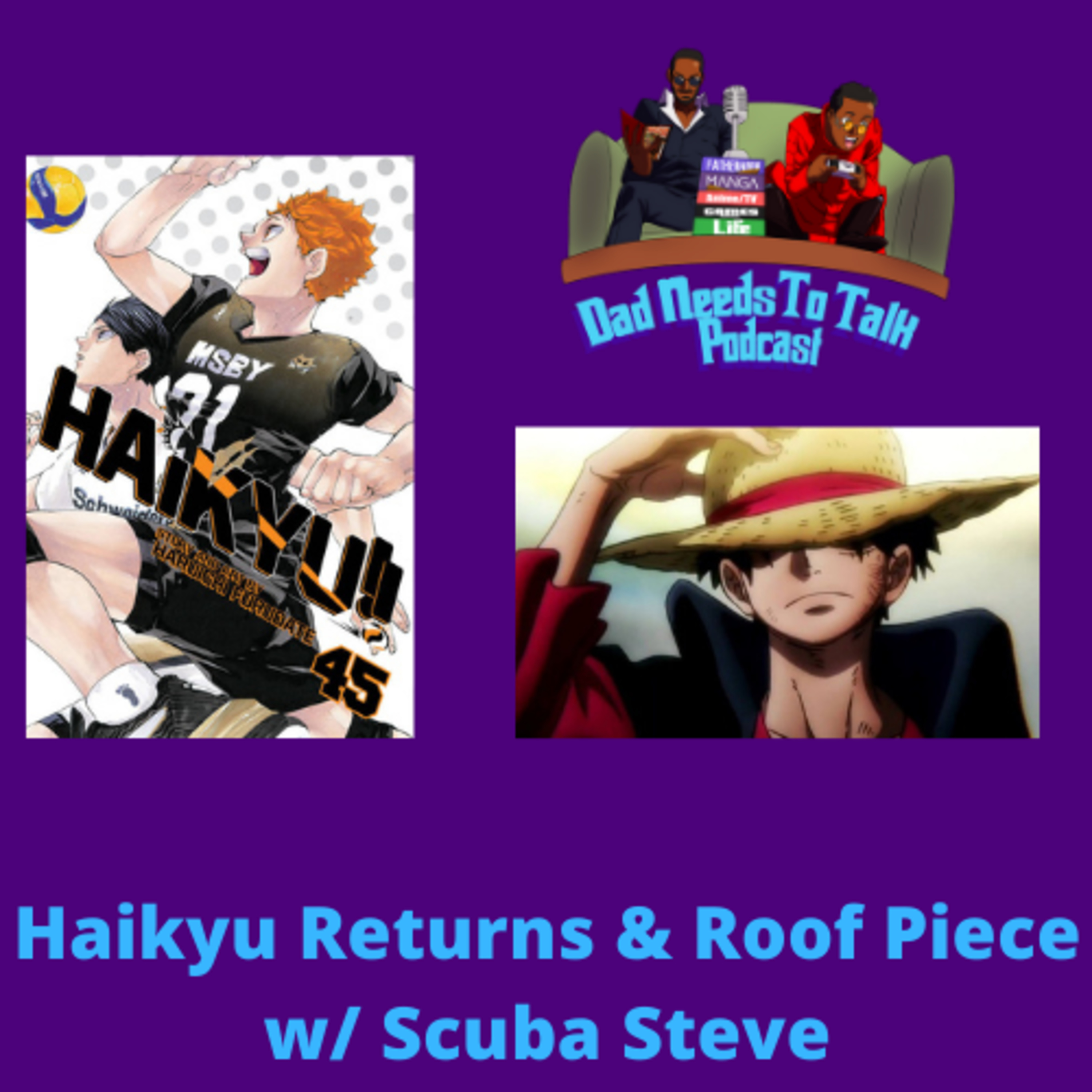 Haikyu Returns & Roof Piece w/ Scuba Steve