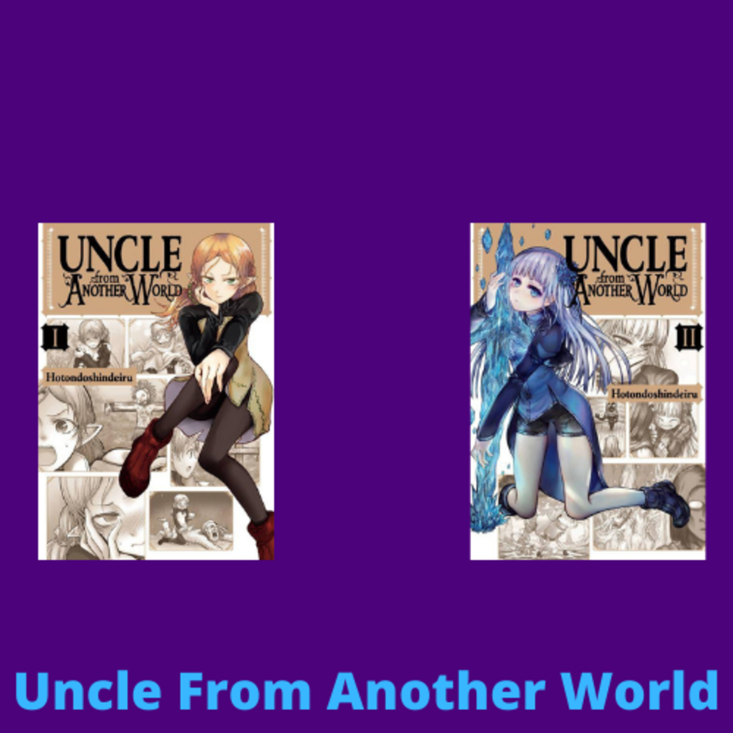 Manga Talk: Uncle From Another World volume 1&2