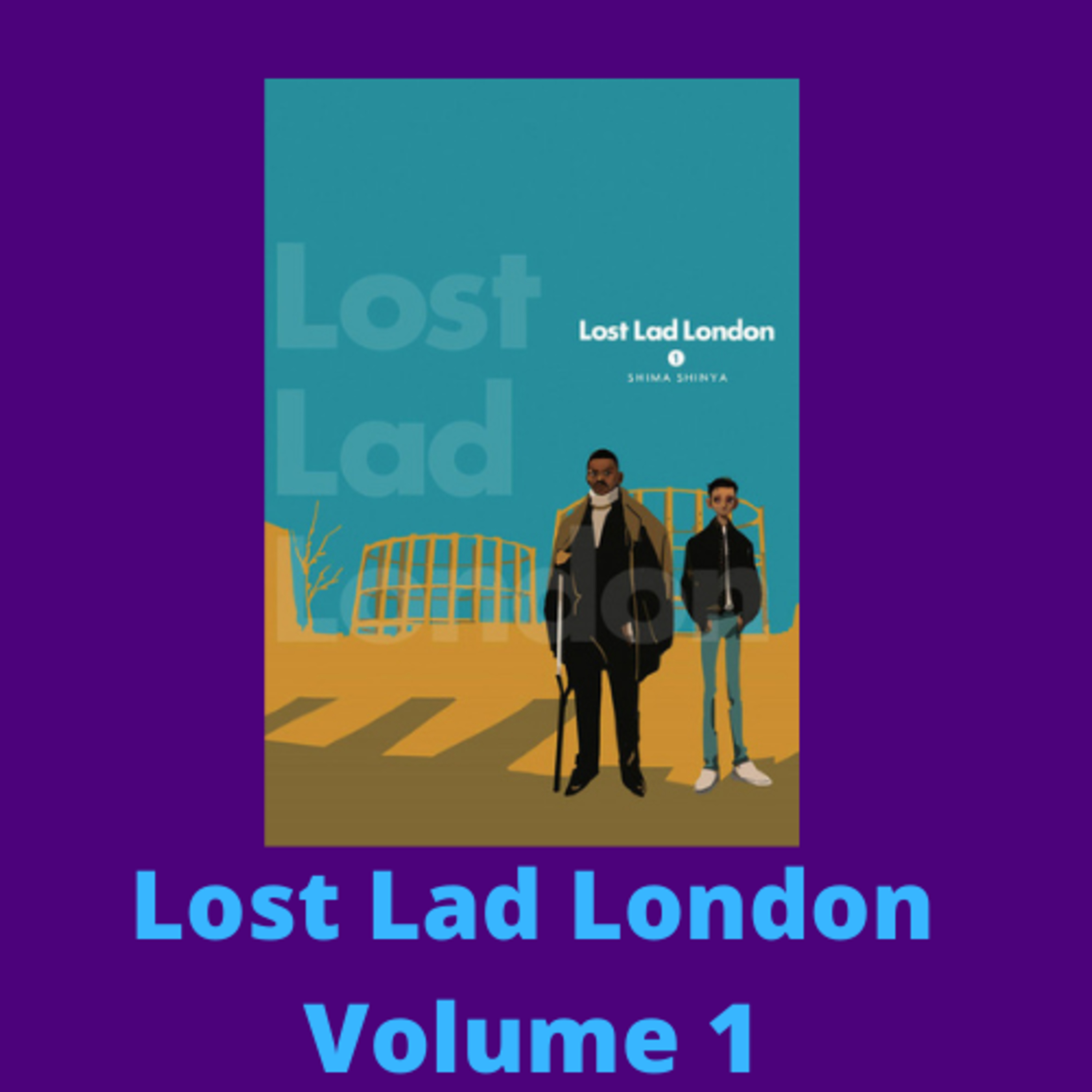 Lost Lad London Volume 1