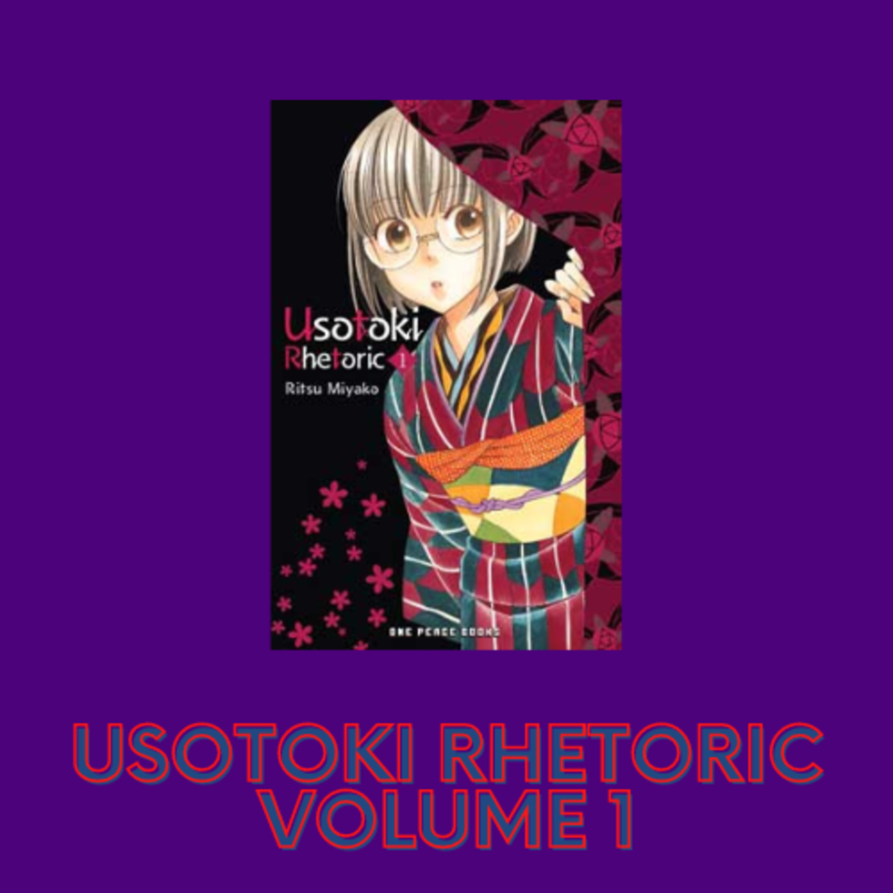 Manga Talk: Usotoki Rhetoric volume 1