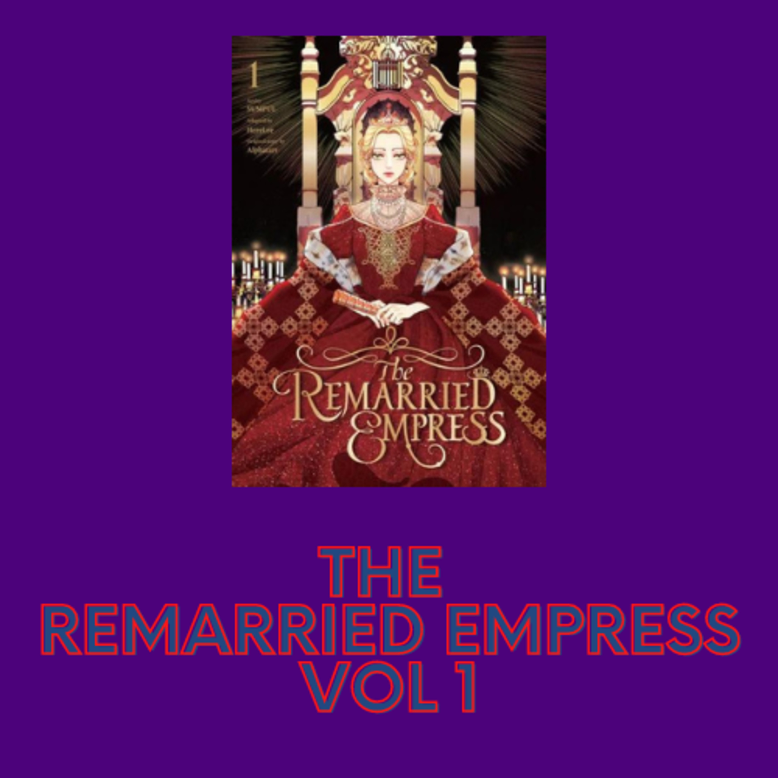 Webtoon Talk: The Remarried Empress Volume 1