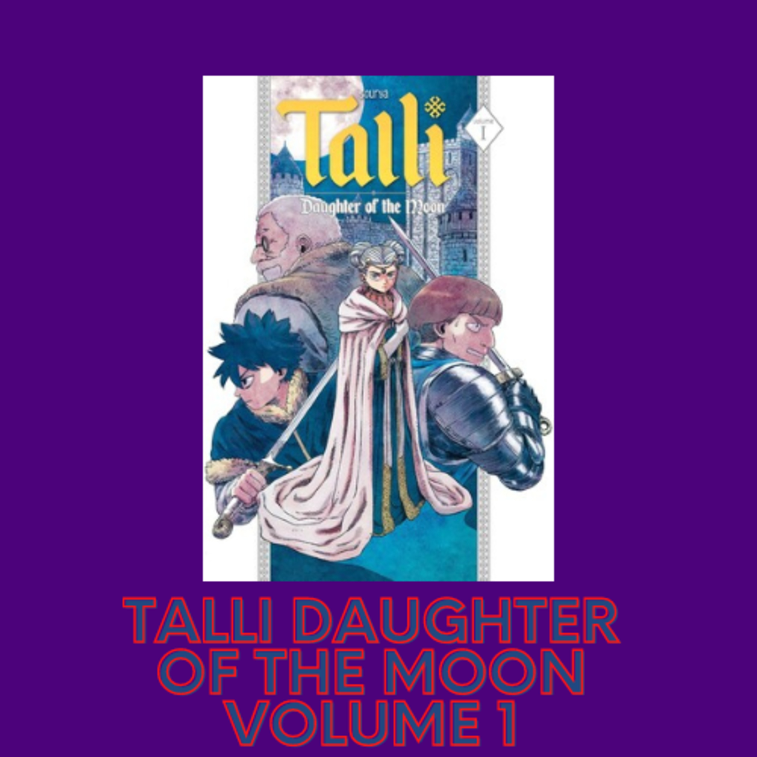 Manga Talk: Talli Daughter of the Moon