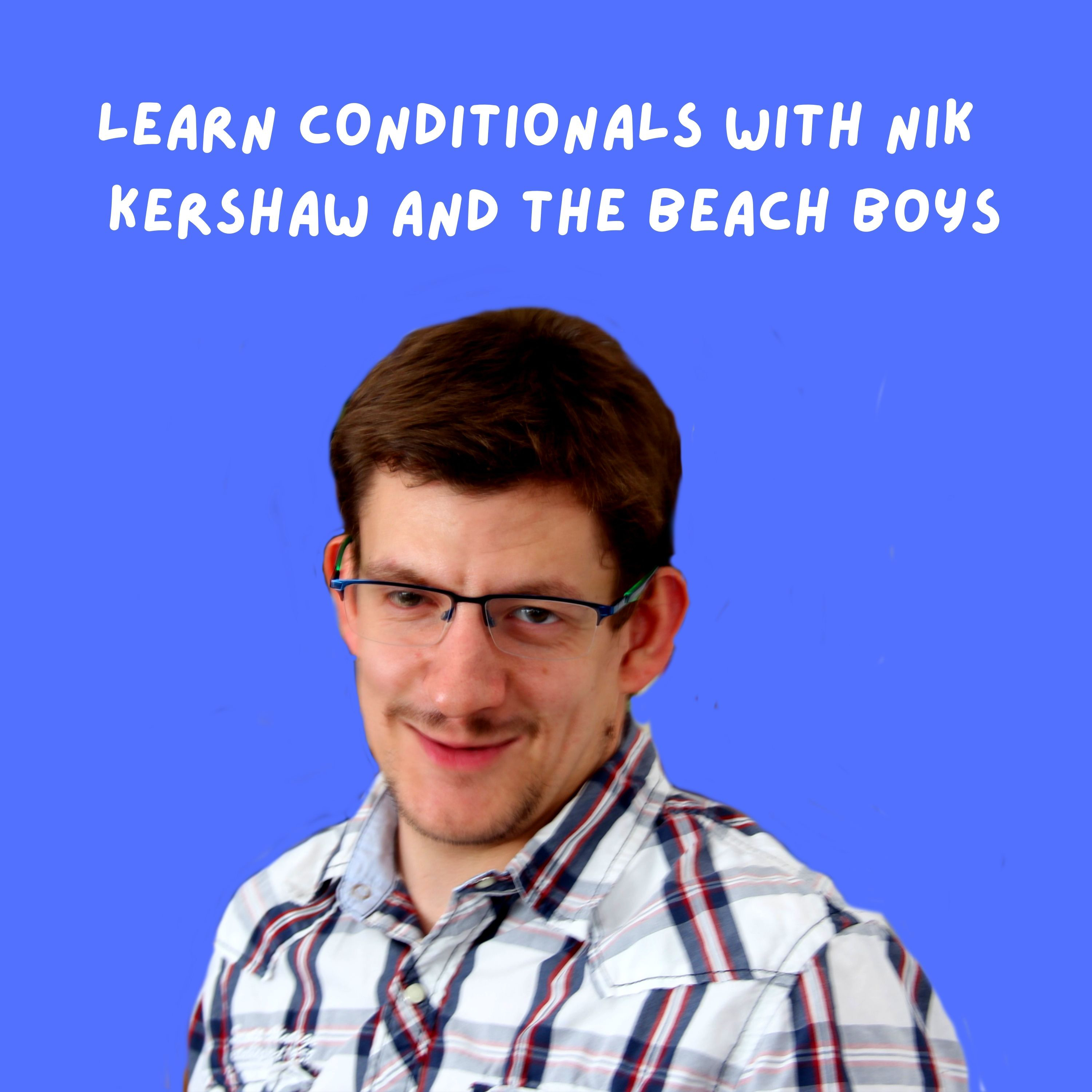Learn the second conditional with Nik Kershaw and The Beach Boys episode artwork