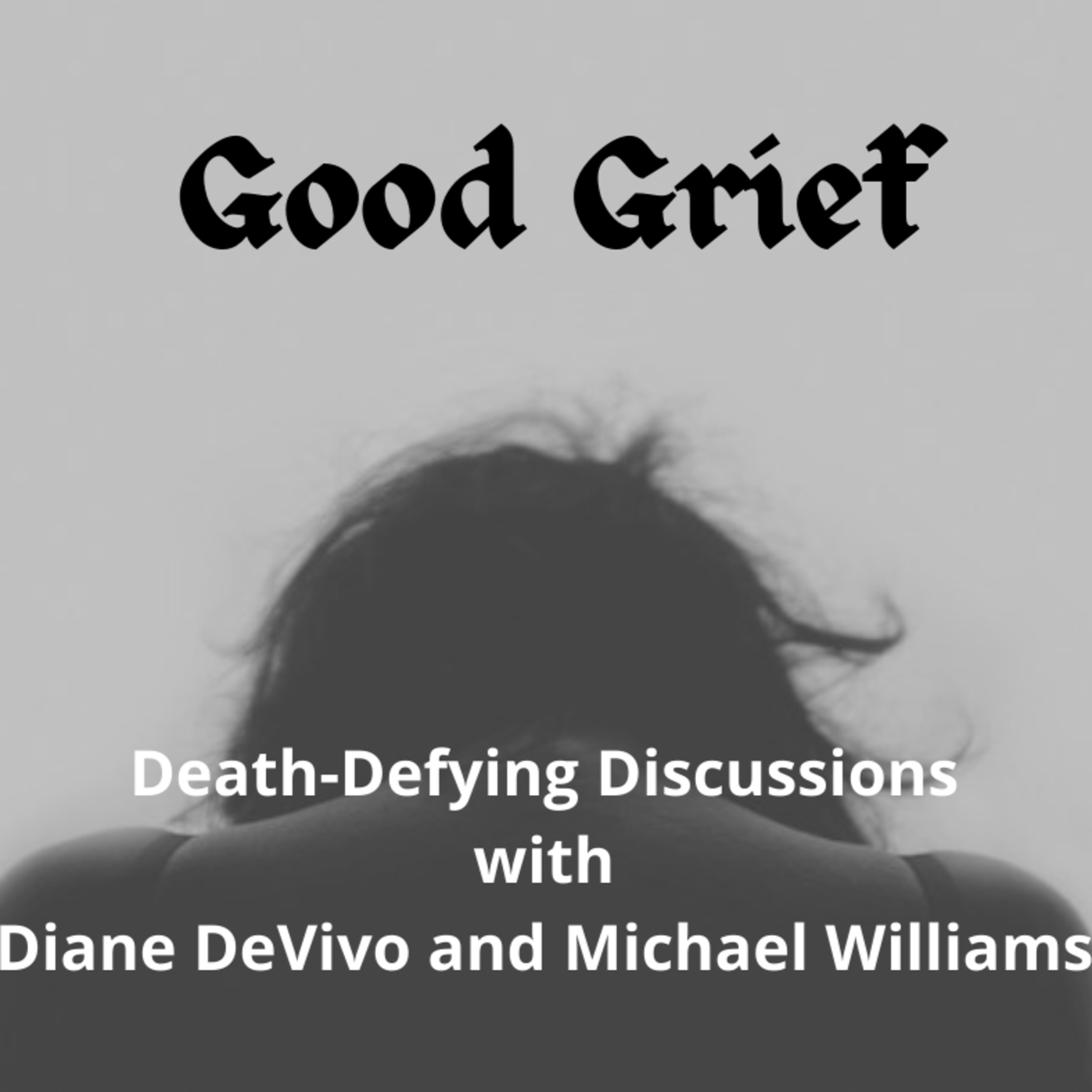 Death-Defying Discussions Podcast with Diane DeVivo and Michael Williams