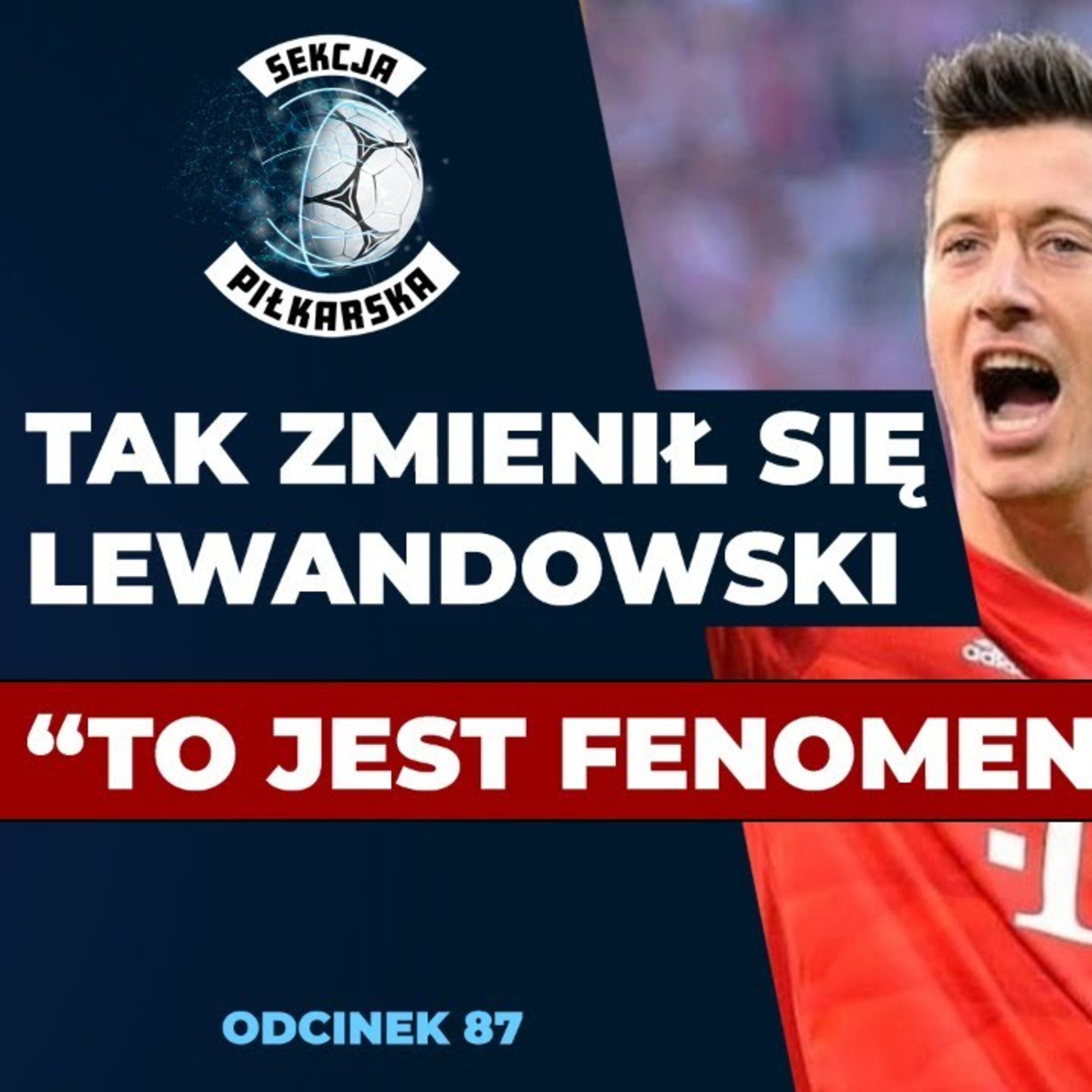 Lewandowski przebił swój sufit marzeń. "To jest cyborg" [SEKCJA PIŁKARSKA #87]