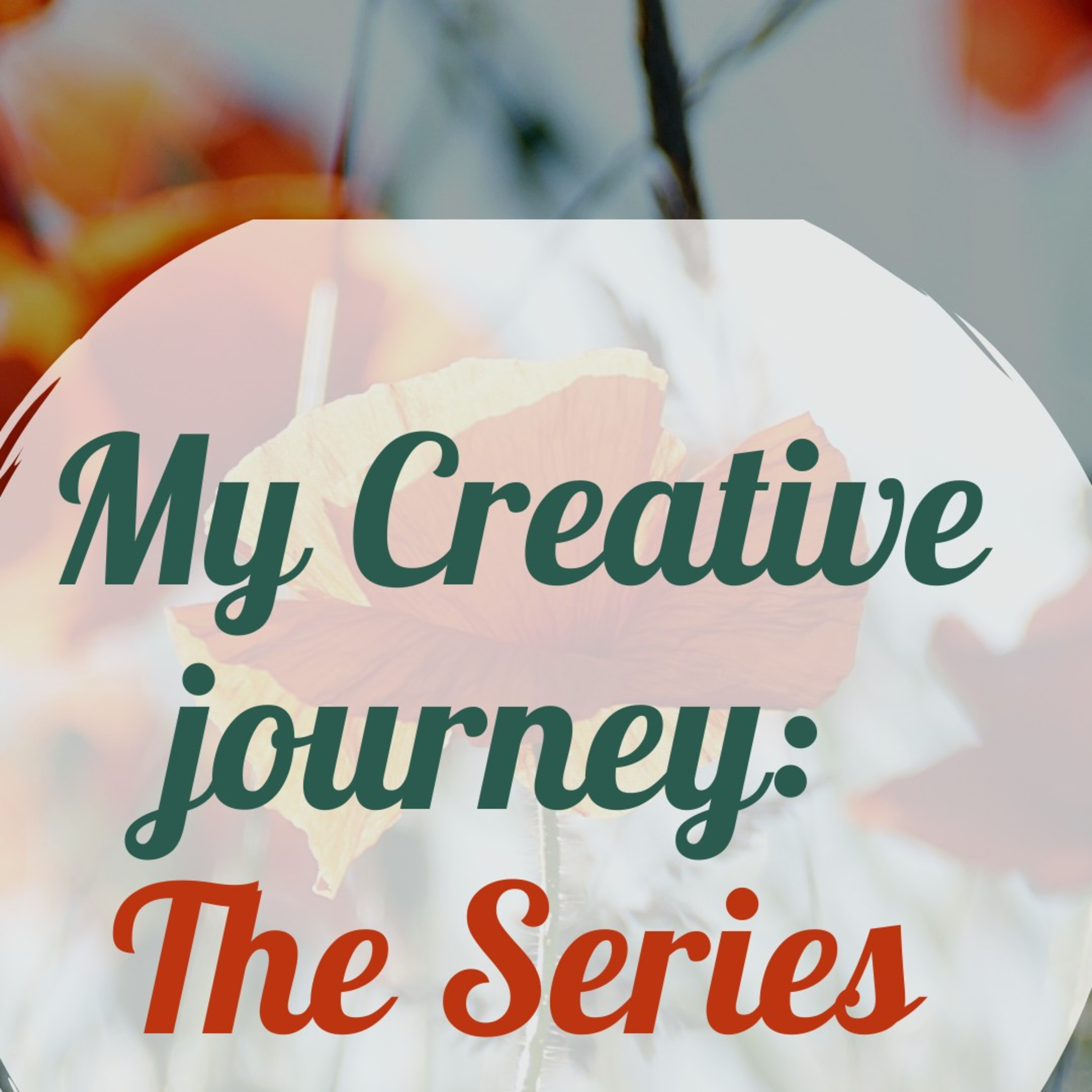 My creative journey: the series  episode artwork