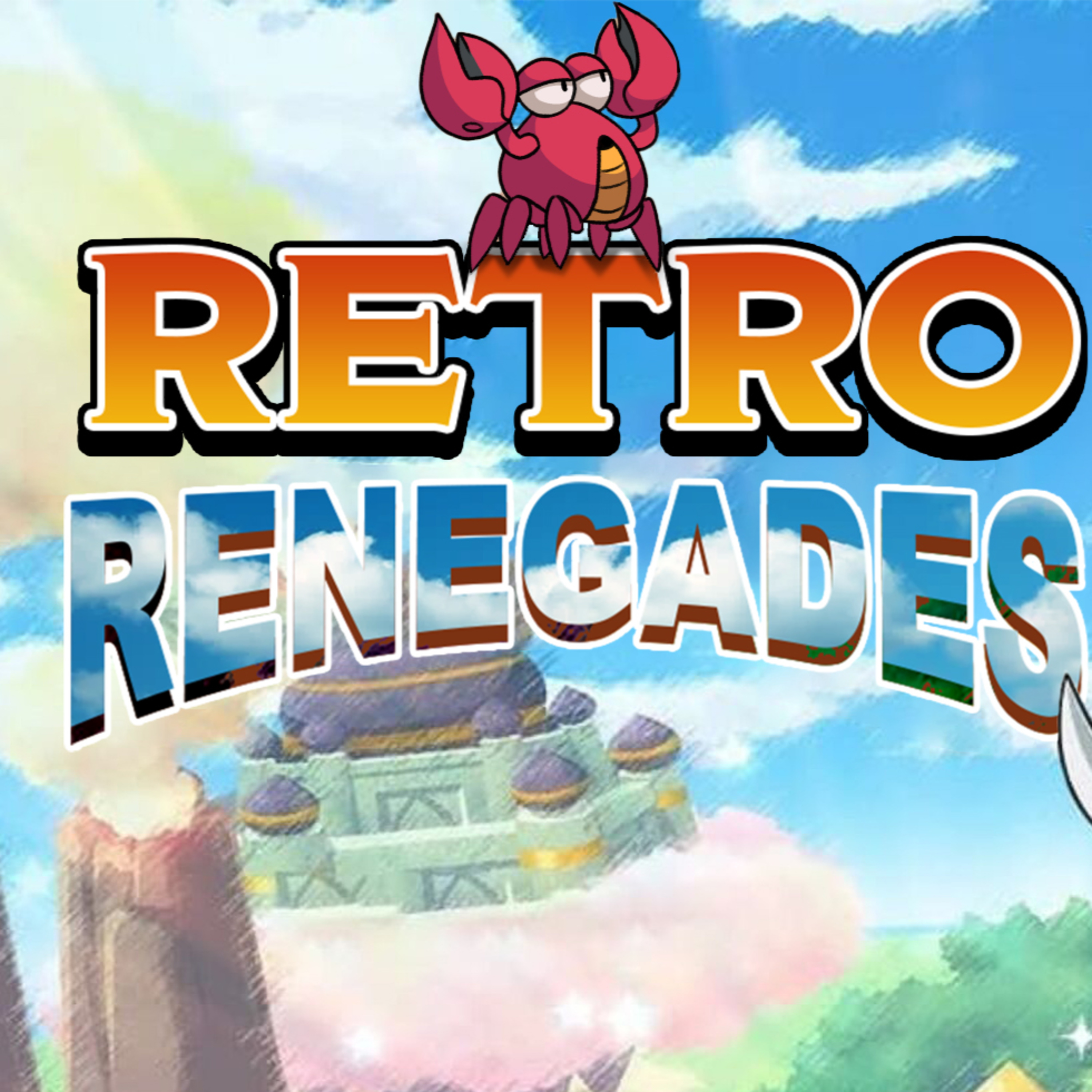 Retro Renegades - Episode: 3 Guys & A Girl and a whole lotta Crabs! episode artwork