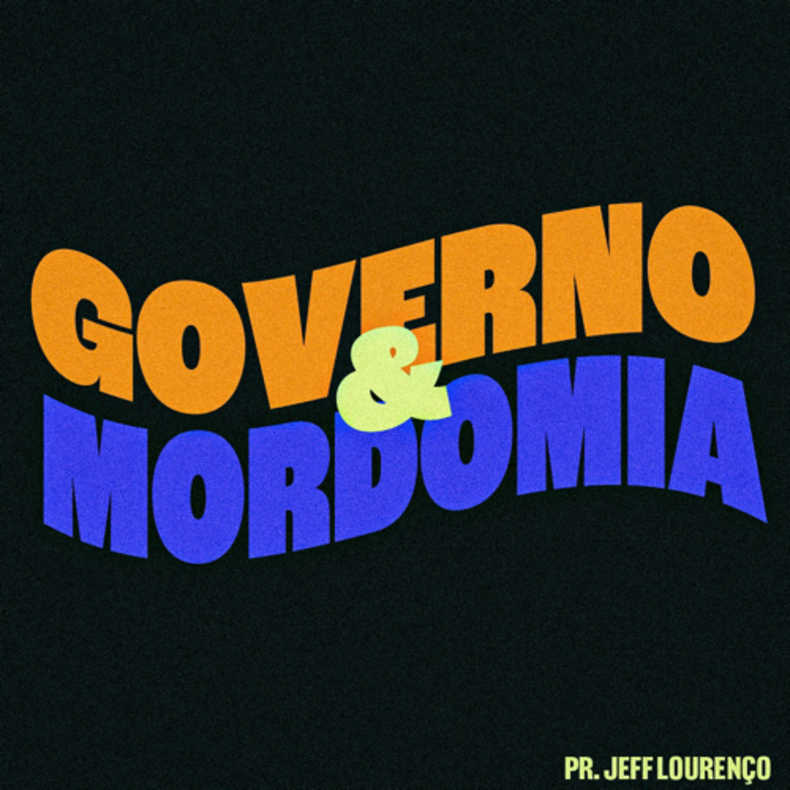 Governo e Mordomia #03 || Jeff Lourenço  episode artwork