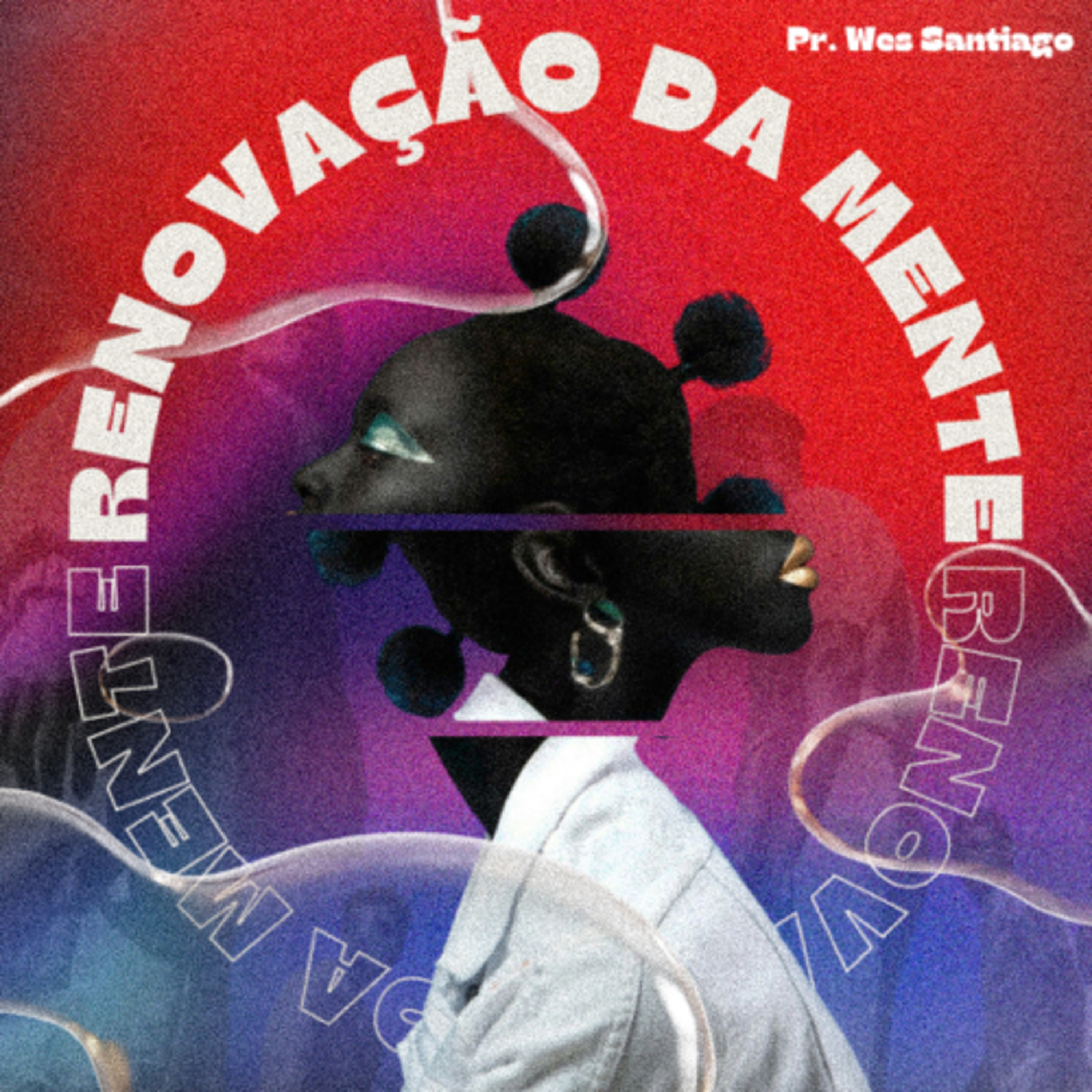 Renovação de Mente || Wess Santiago  episode artwork