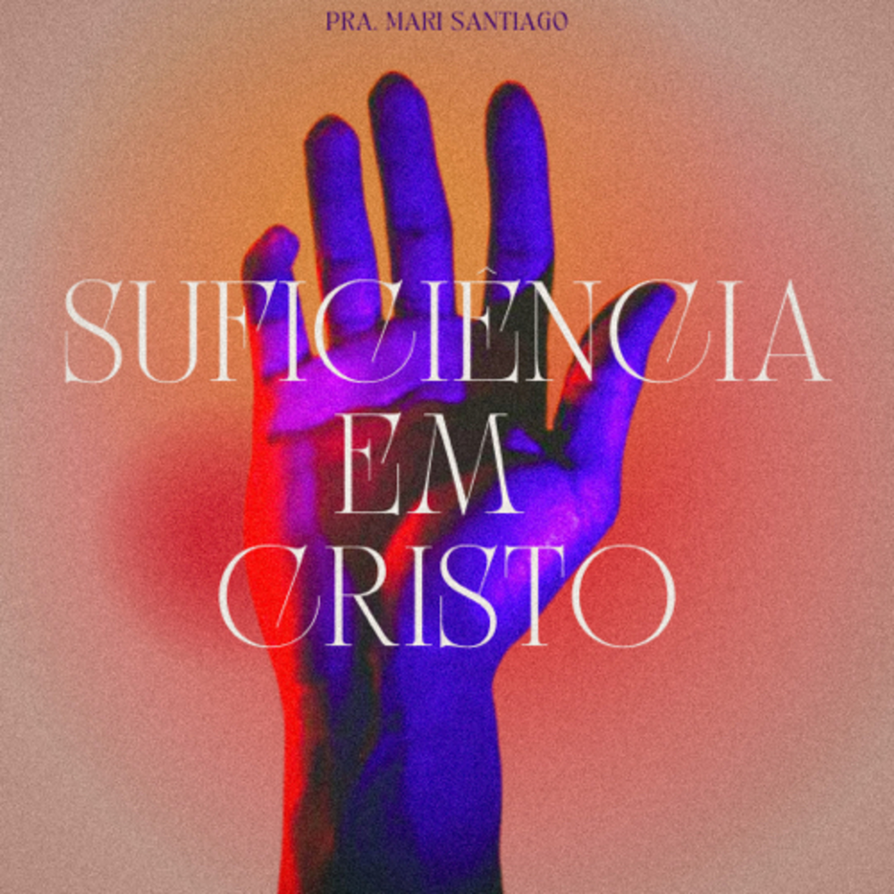 Suficiência em Cristo || Mari Santiago episode artwork