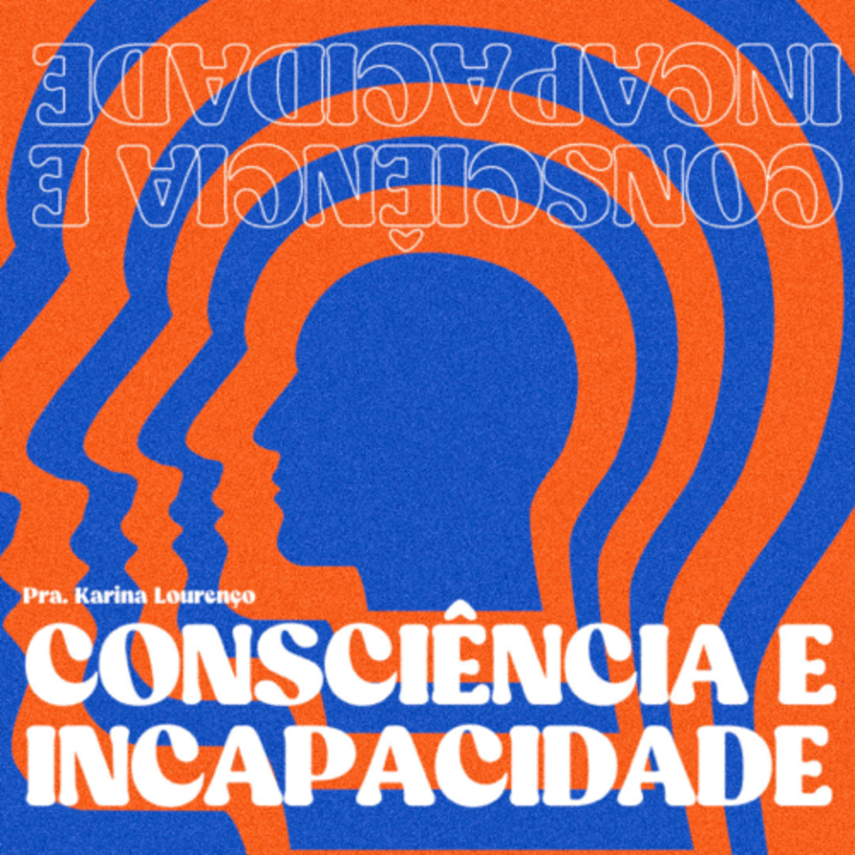 Consciência e Incapacidade || Karina Lourenço  episode artwork