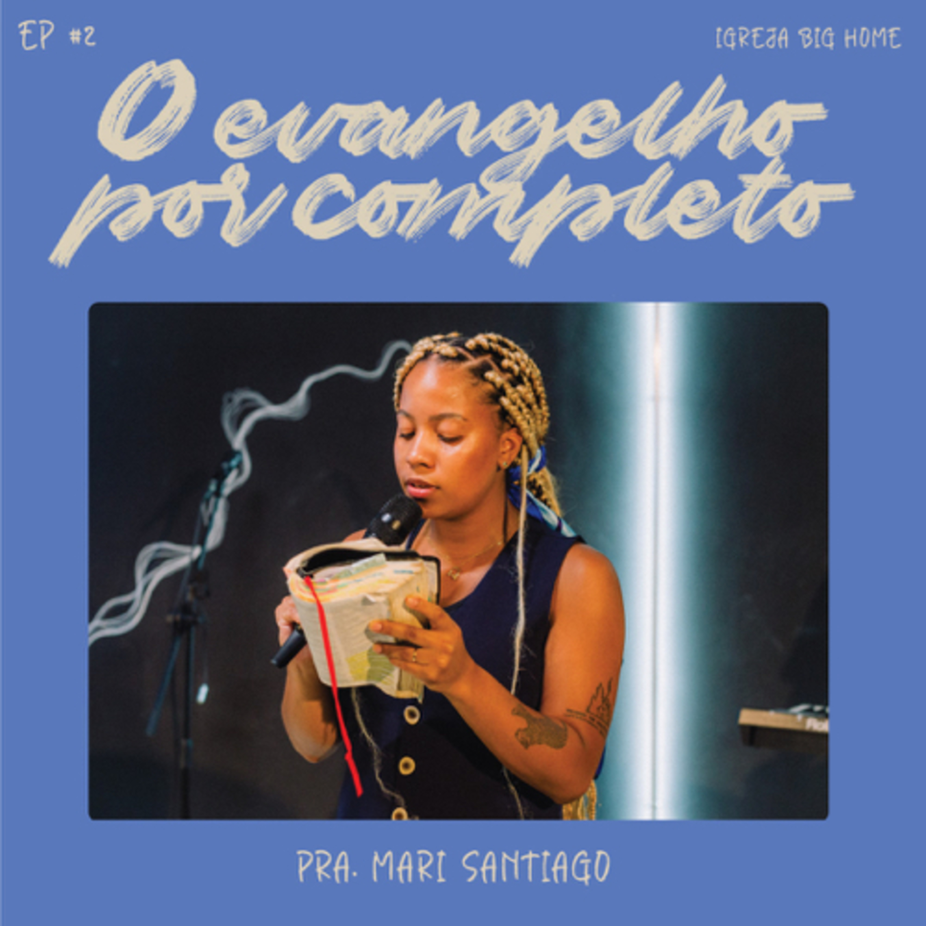 O Evangelho Por Completo #02 || Mari Santiago episode artwork