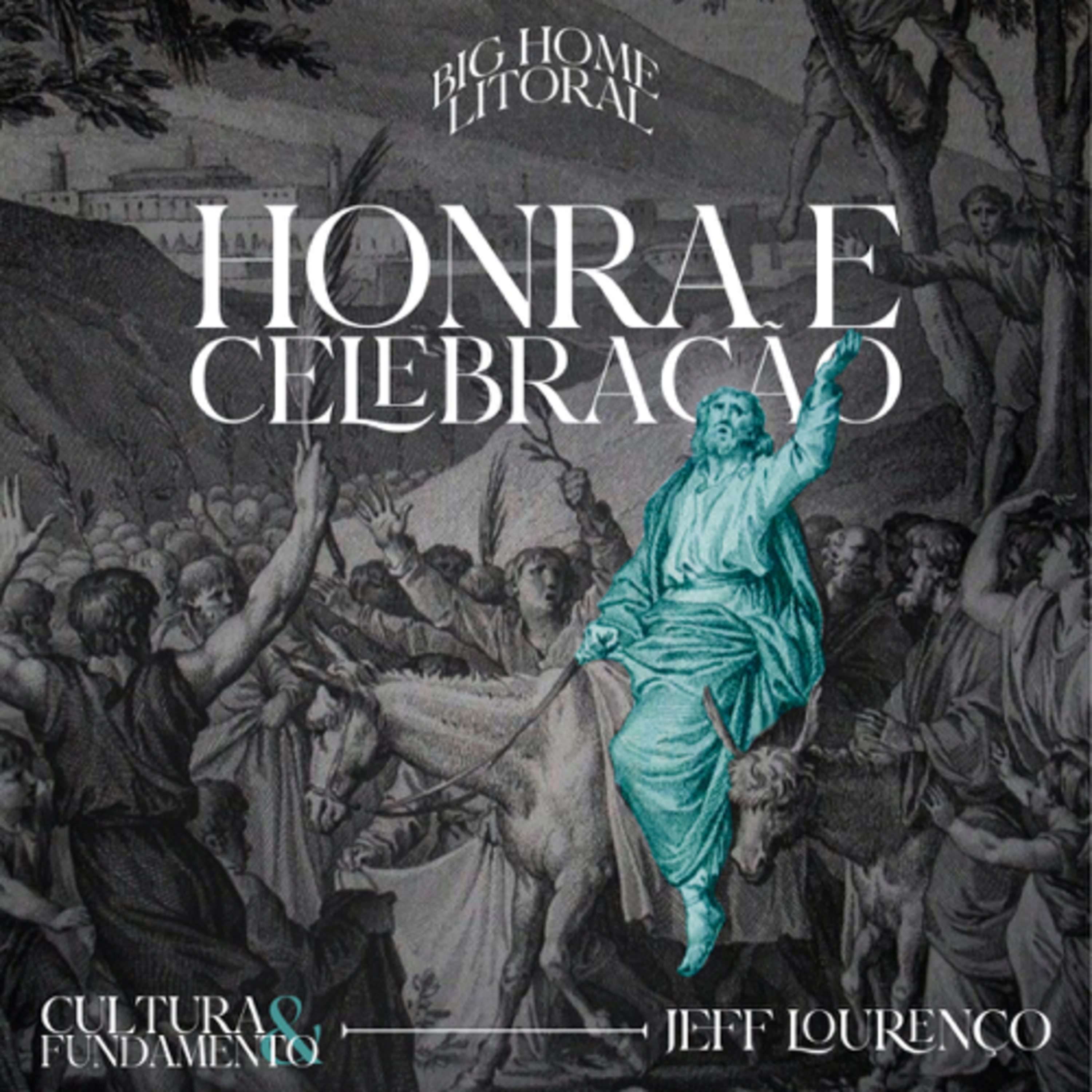 Cultura e Fundamento #01: Honra e Celebração || Jeff Lourenço  episode artwork