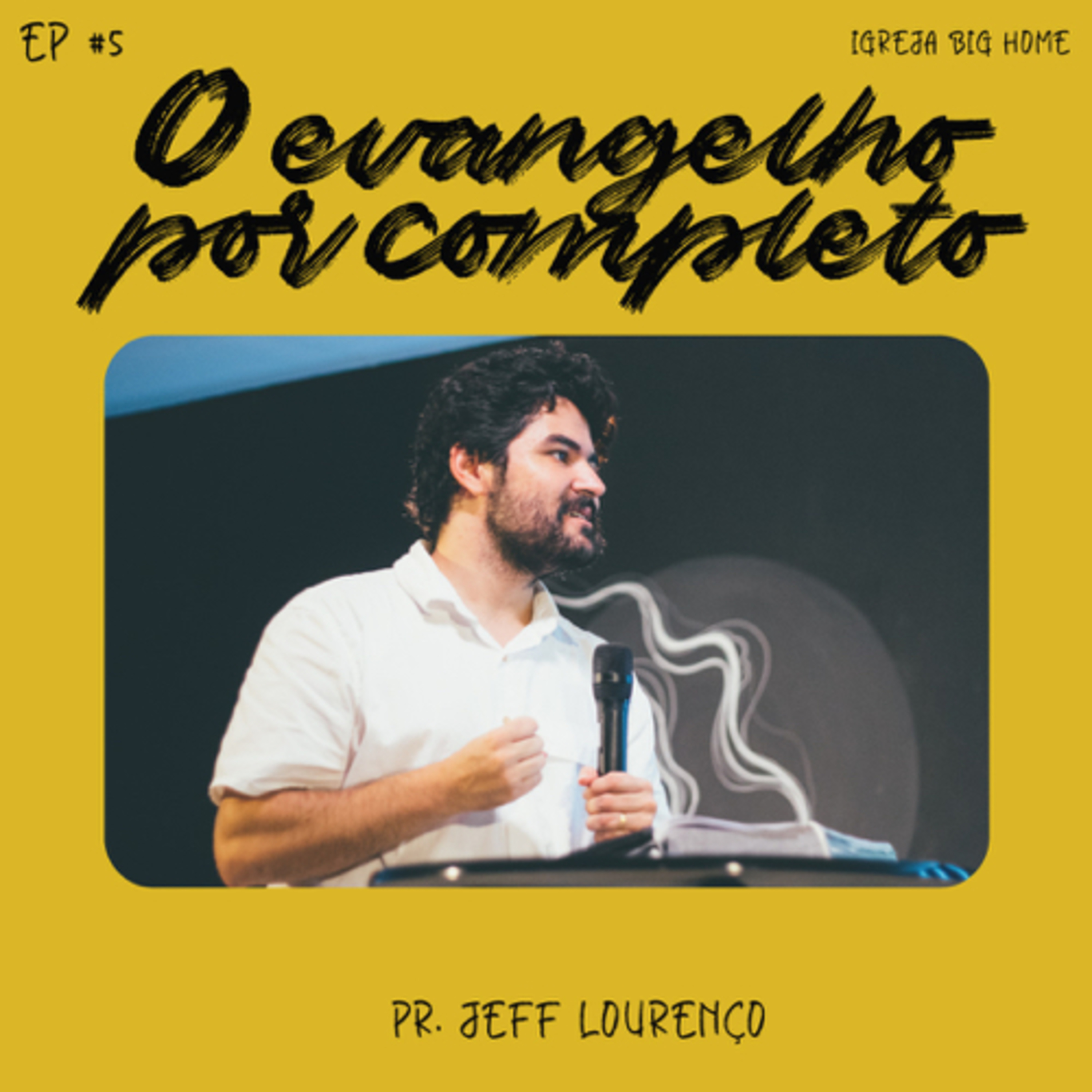 O Evangelho Por Completo #05 || Jeff Lourenço  episode artwork