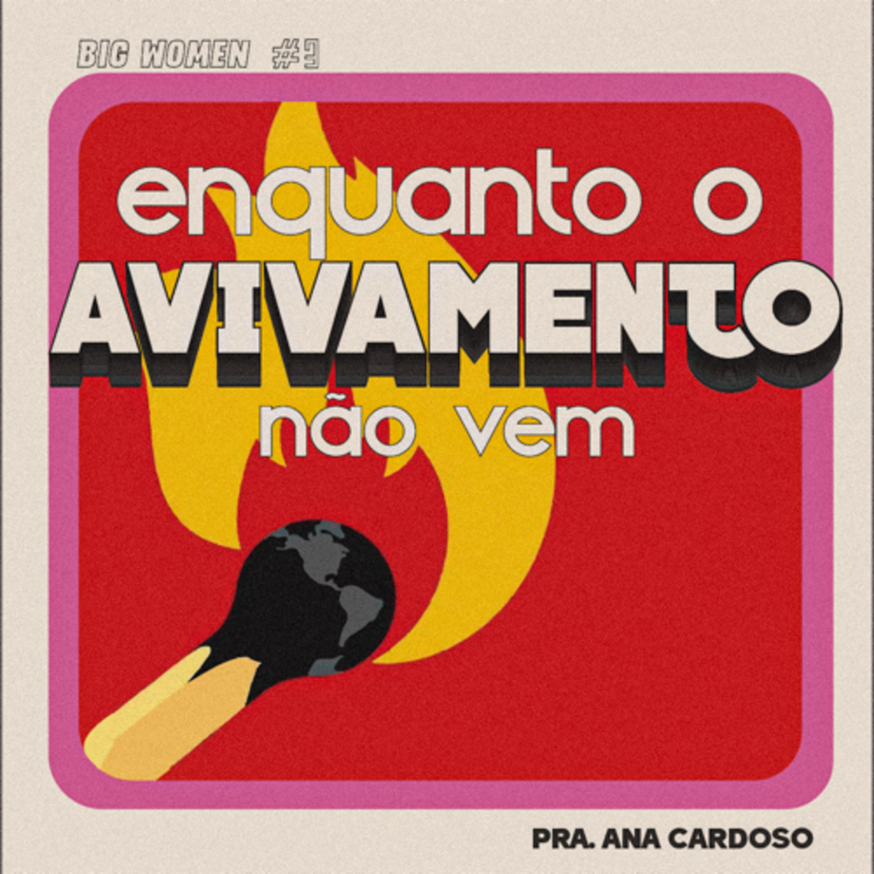 Big Women #03: Enquanto o Avivamento Não Vem || Ana Cardoso episode artwork