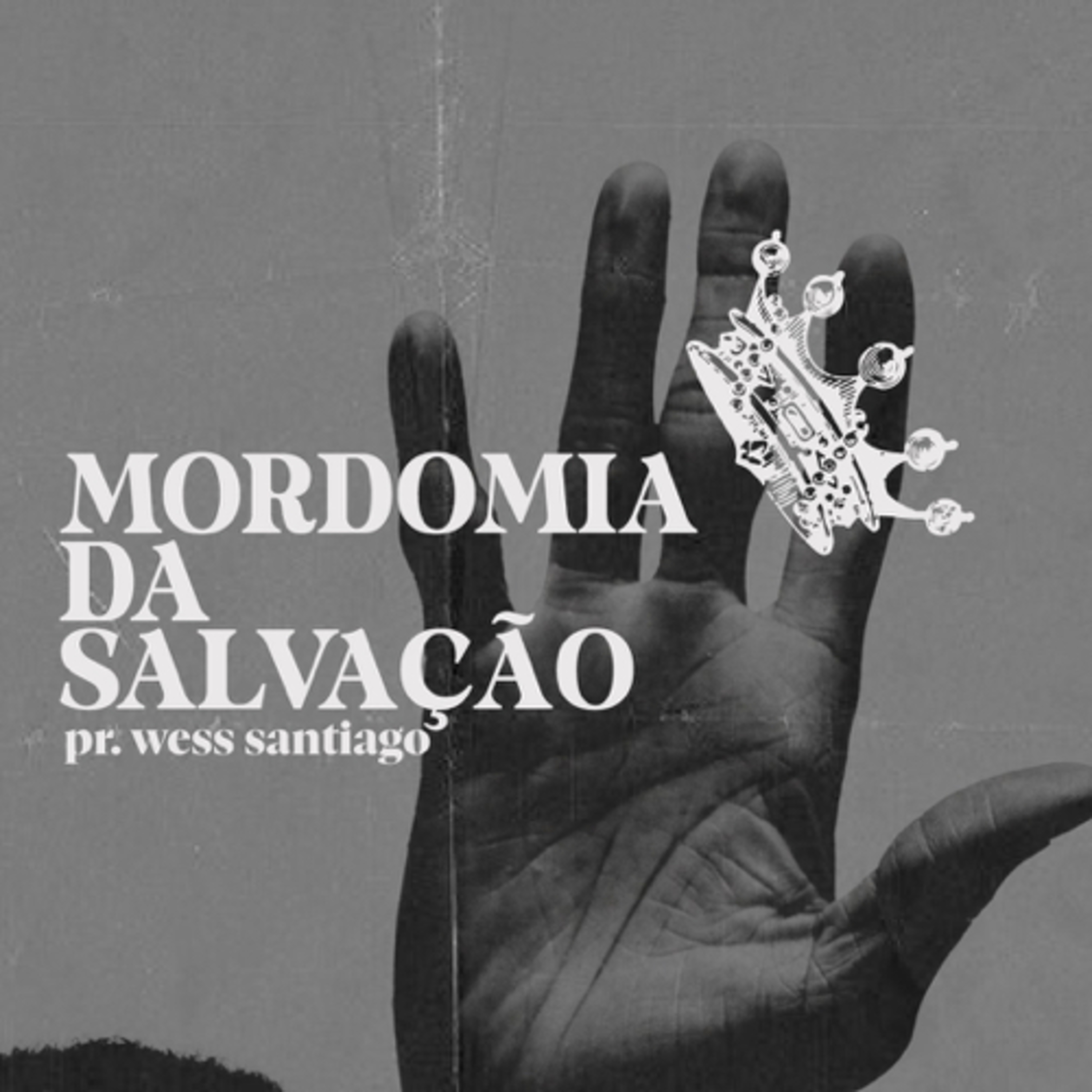 Governo e Mordomia #02: Mordomia da Salvação || Wess Santiago  episode artwork