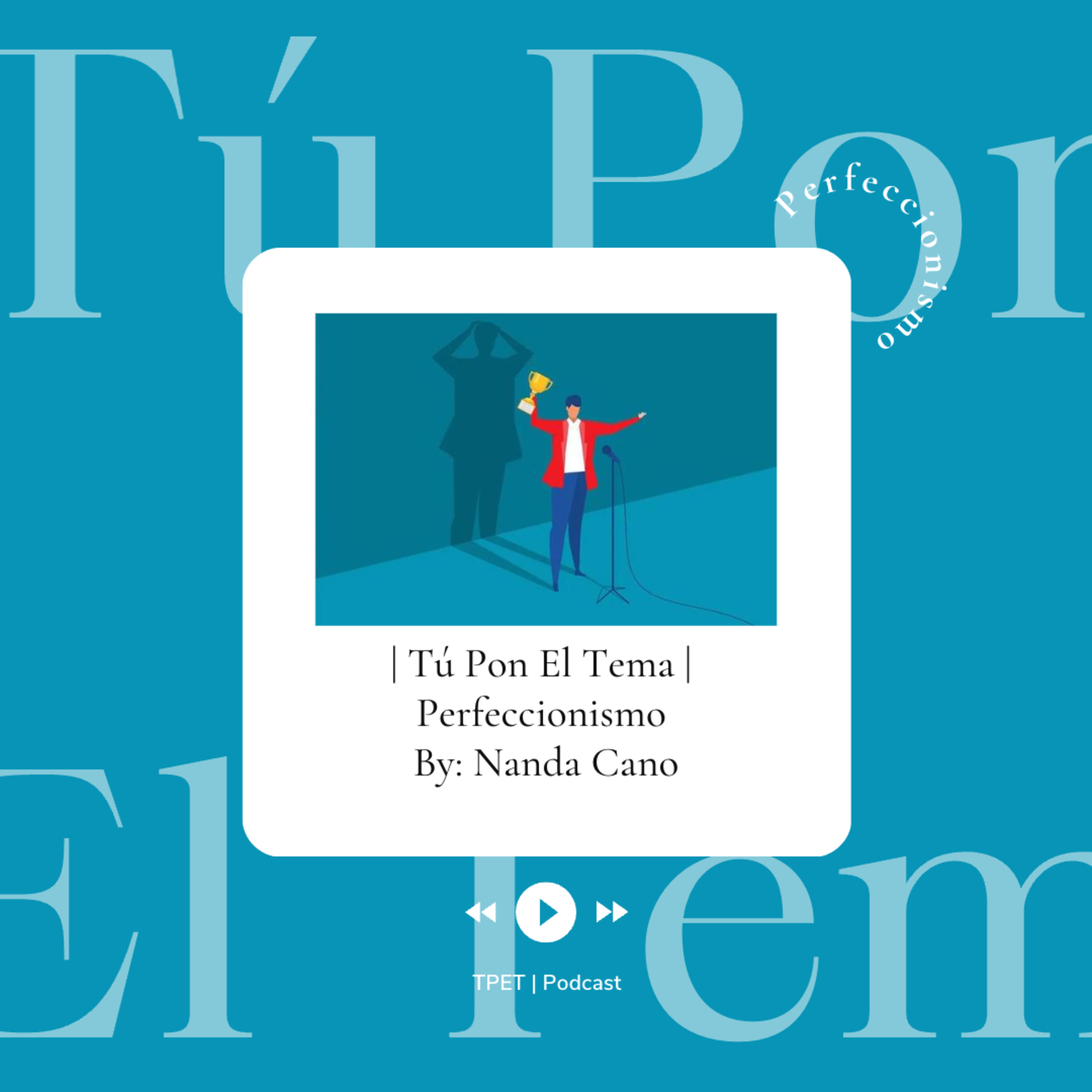 Perfeccionismo | Tú Pon El Tema episode artwork