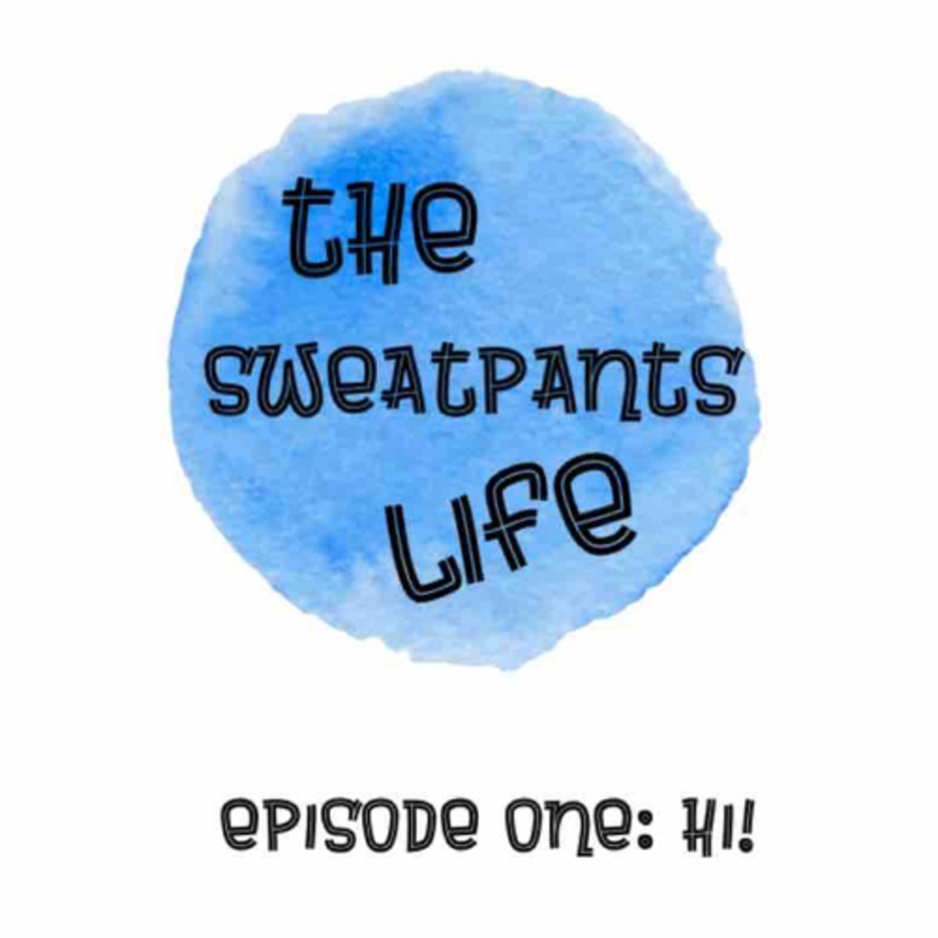 The Sweatpants Life