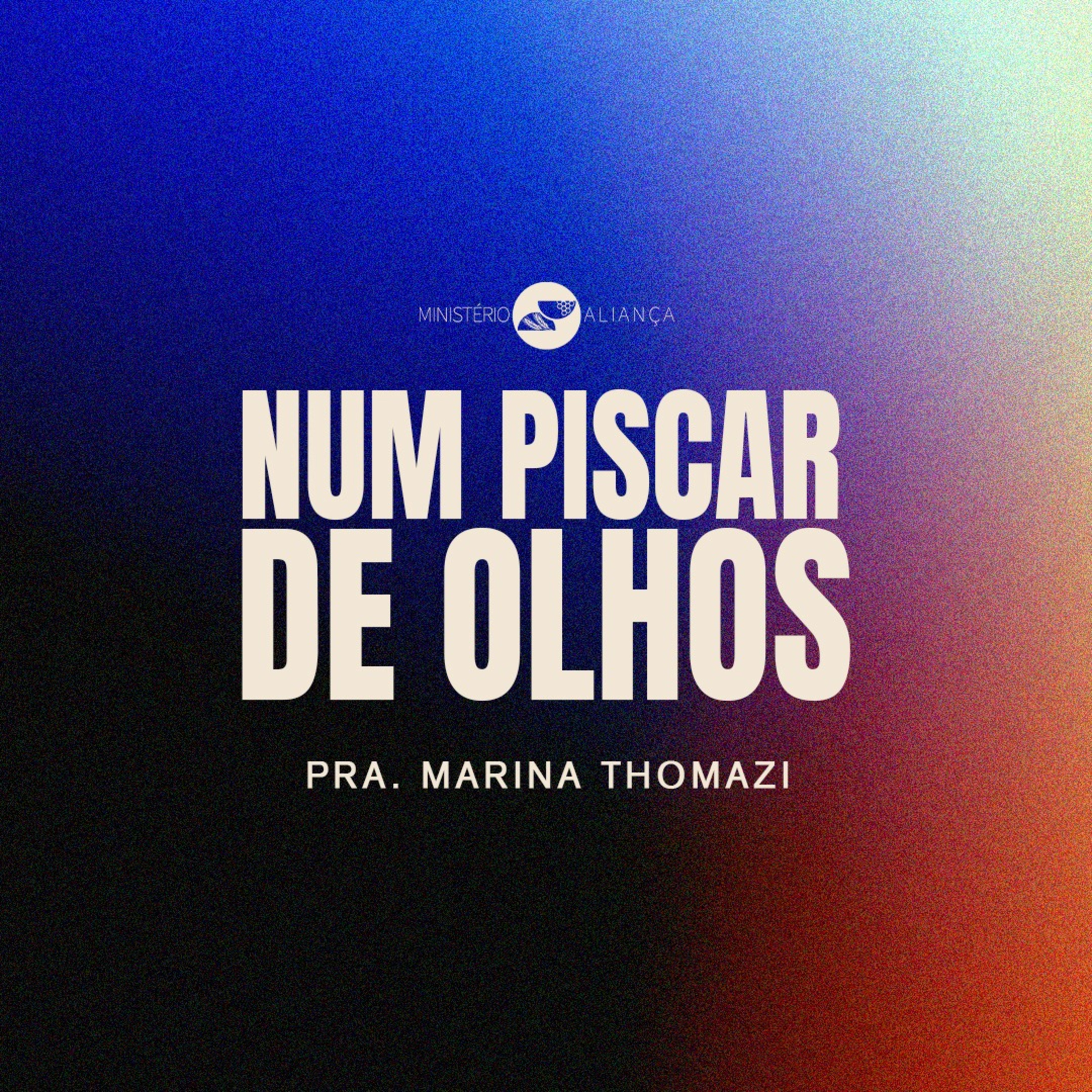 NUM PISCAR DE OLHOS | Pr. Marina Thomazi episode artwork