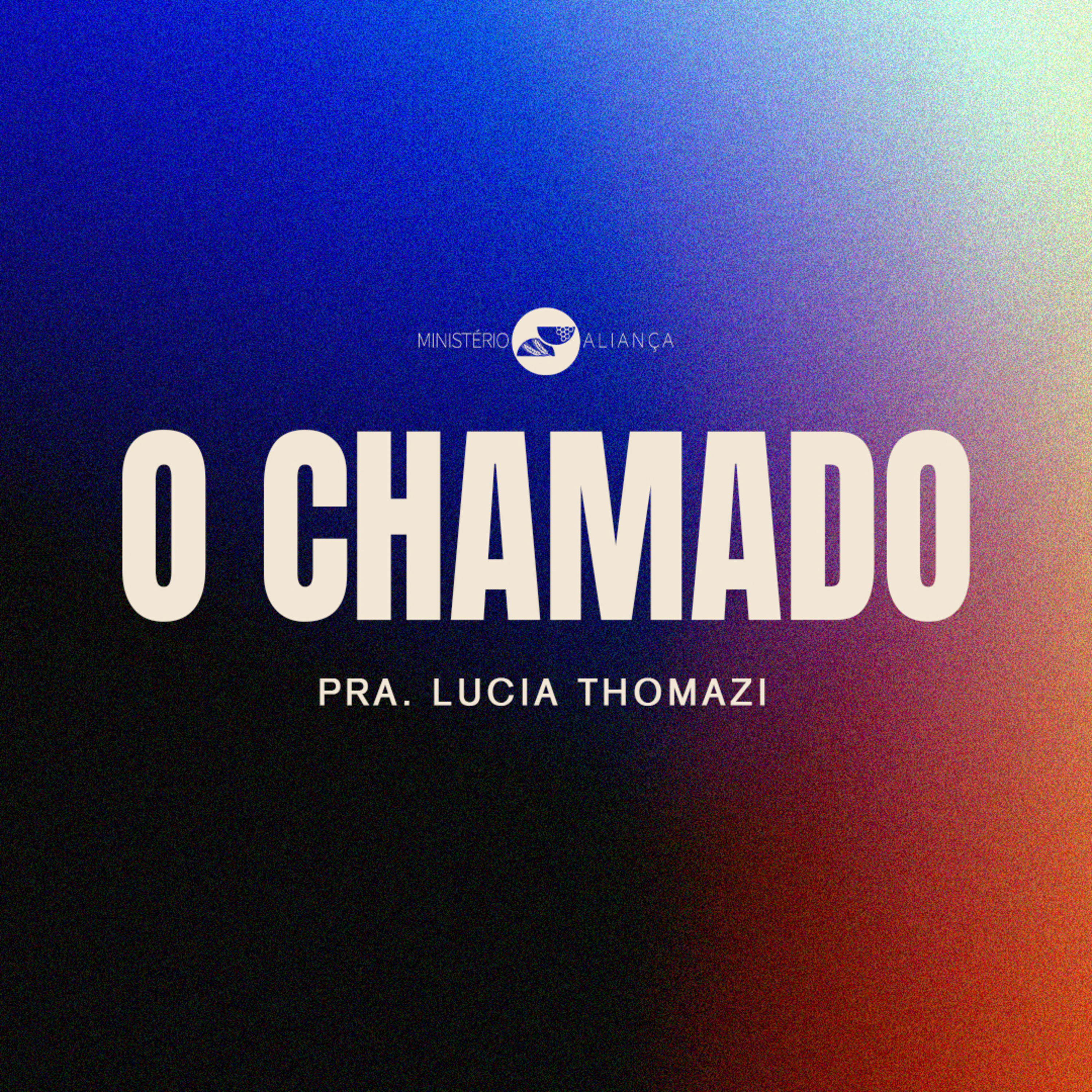 O CHAMADO | Pra. Lúcia Thomazi episode artwork