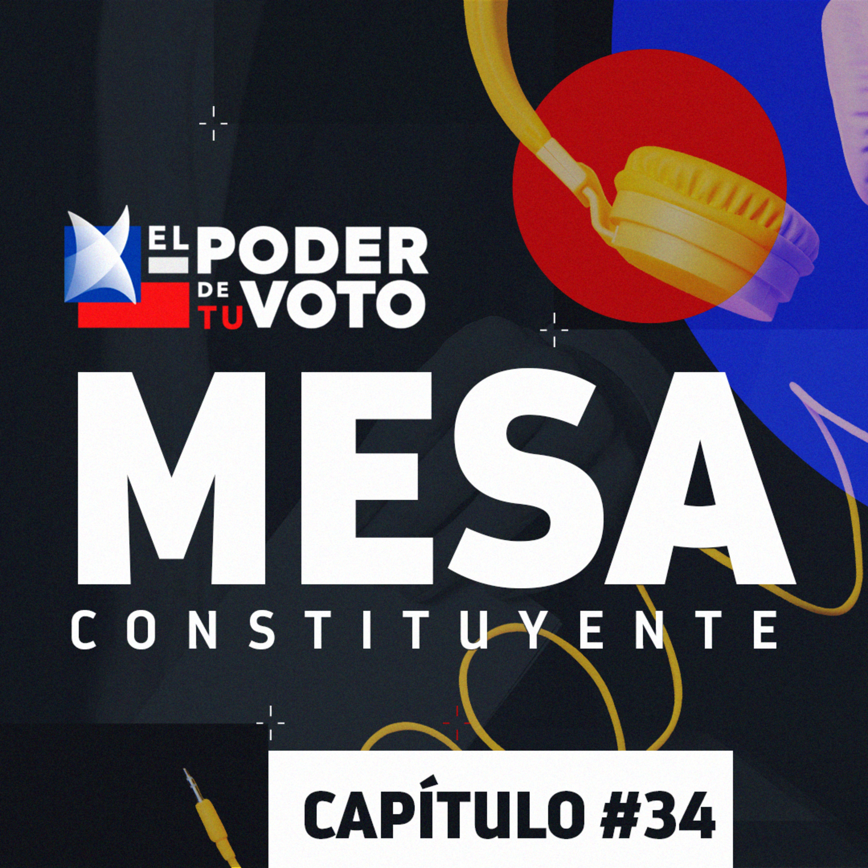 Mesa Constituyente - Capítulo 34 episode artwork