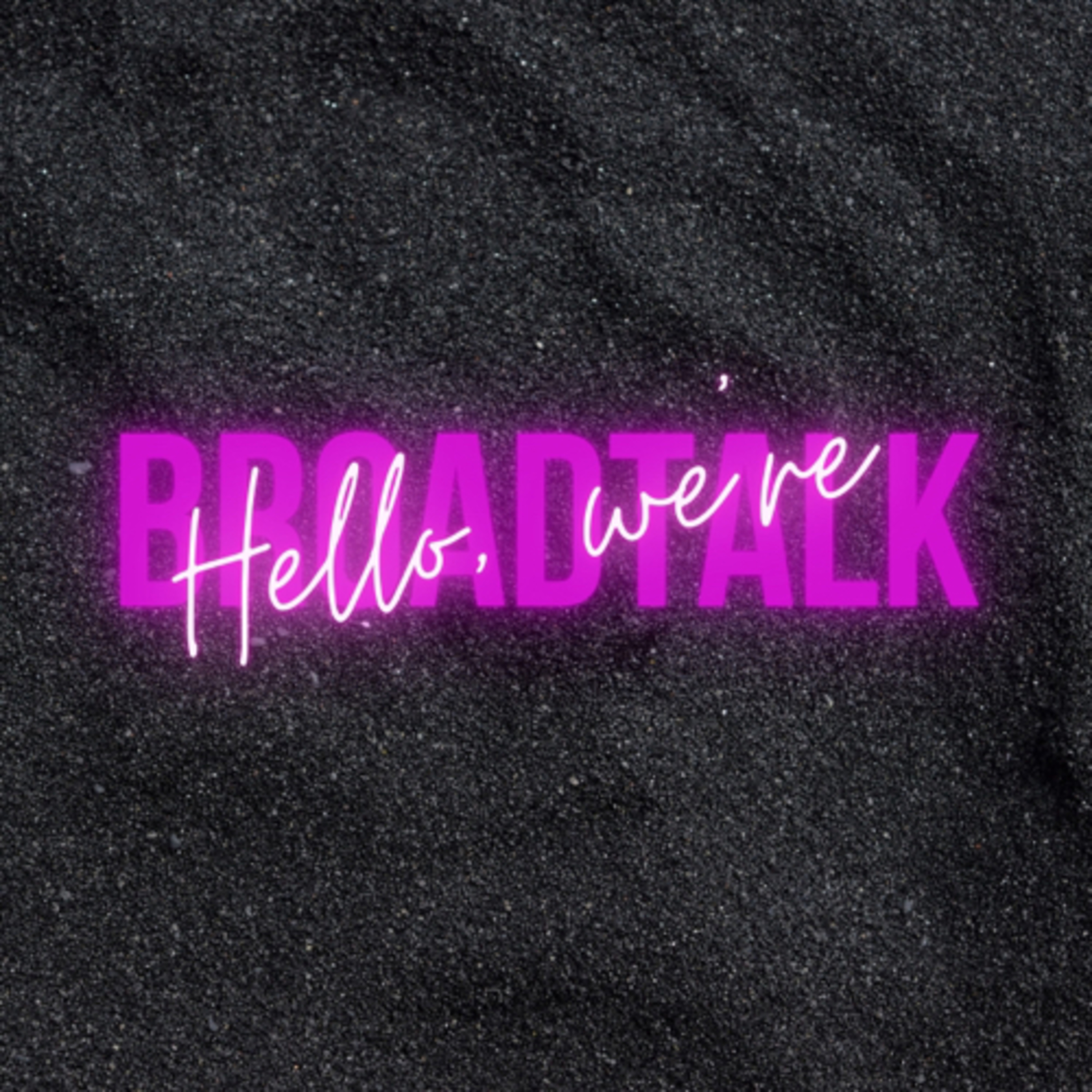 Hello, we’re broadtalk episode artwork