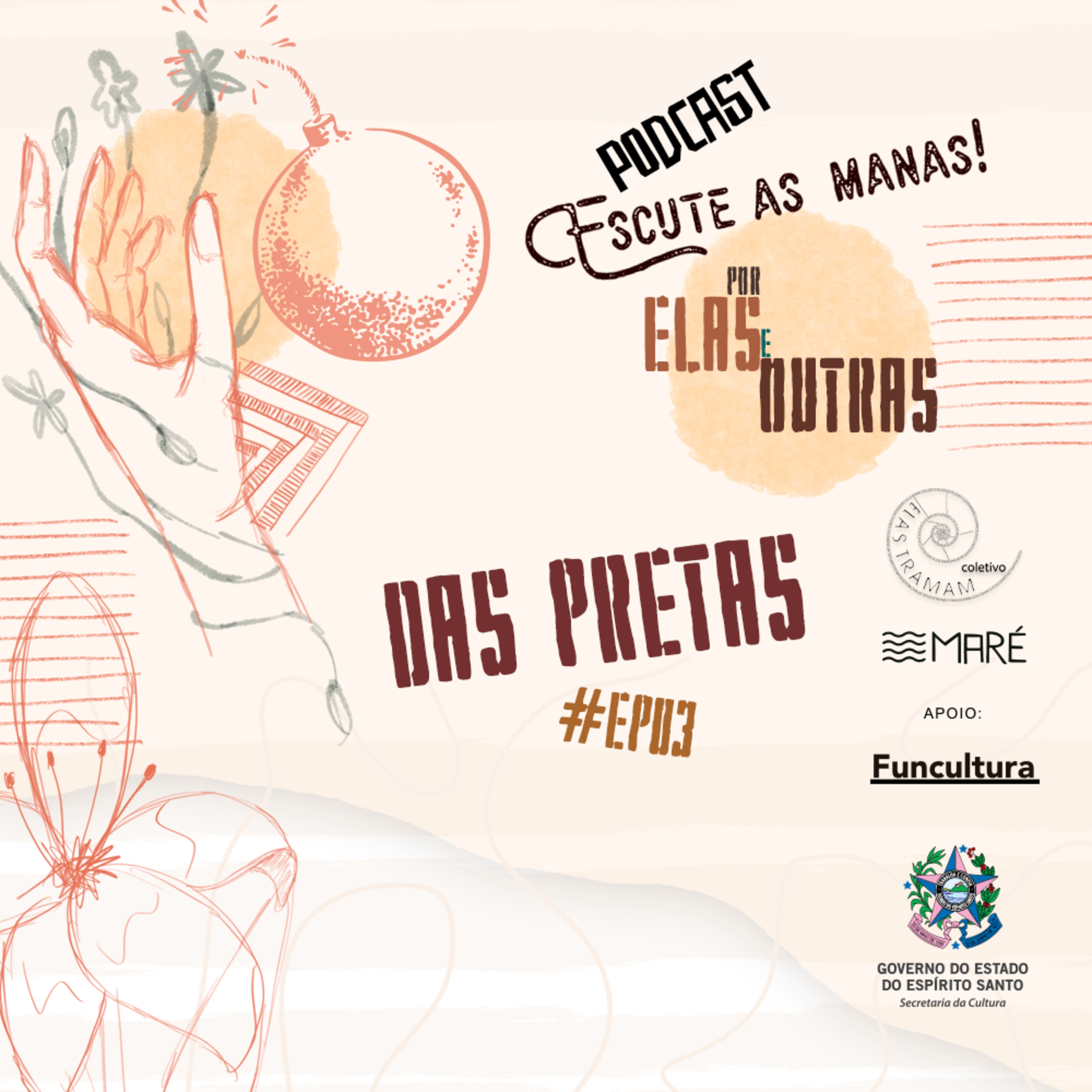 ESCUTE AS MANAS - POR ELAS E OUTRAS