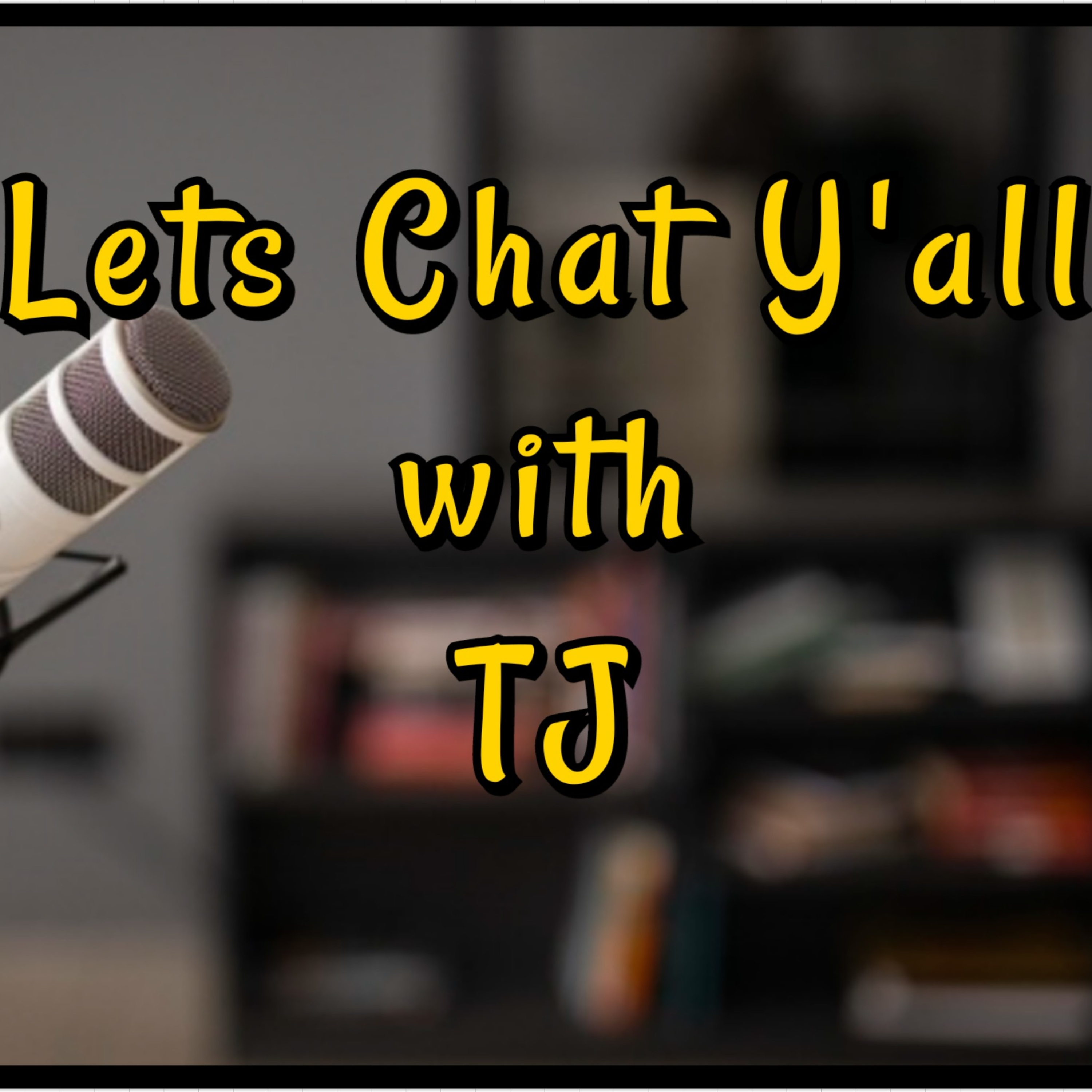 Welcome to lets chat, yall!