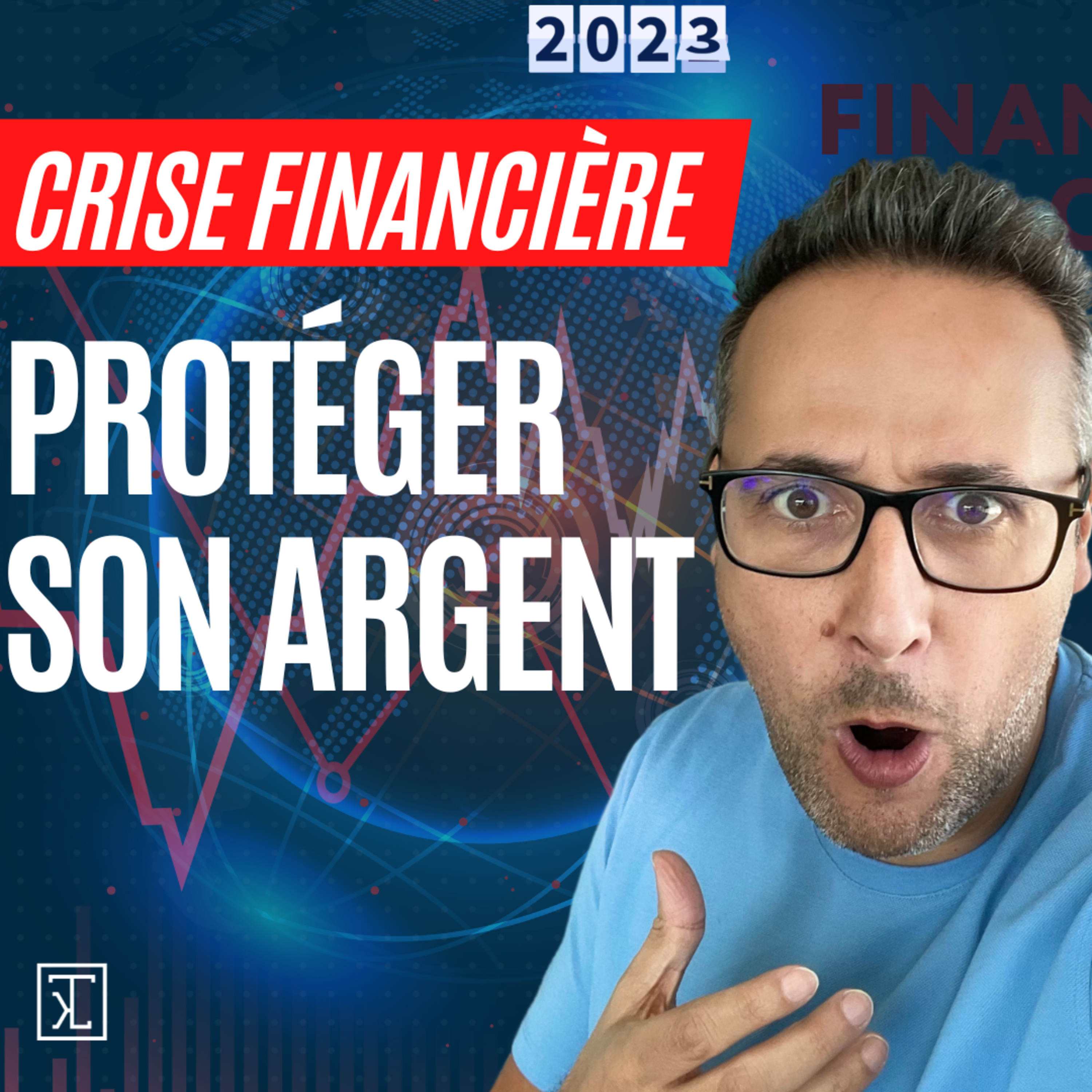 Crise financière 2023 : les meilleures stratégies pour protéger son argent episode artwork
