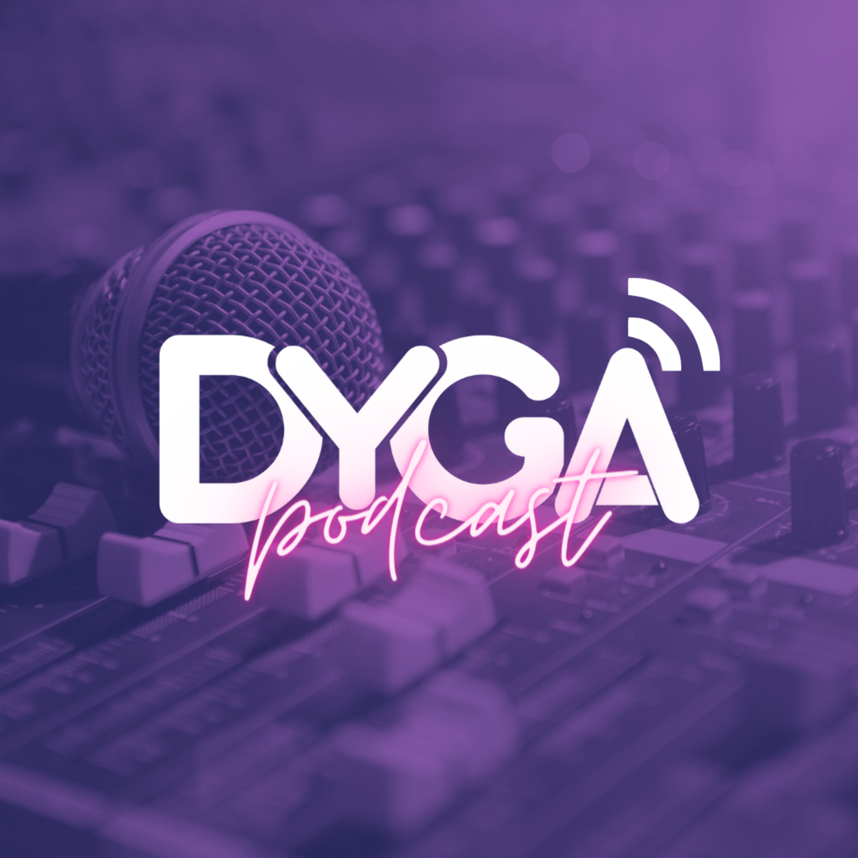 Dyga Podcast