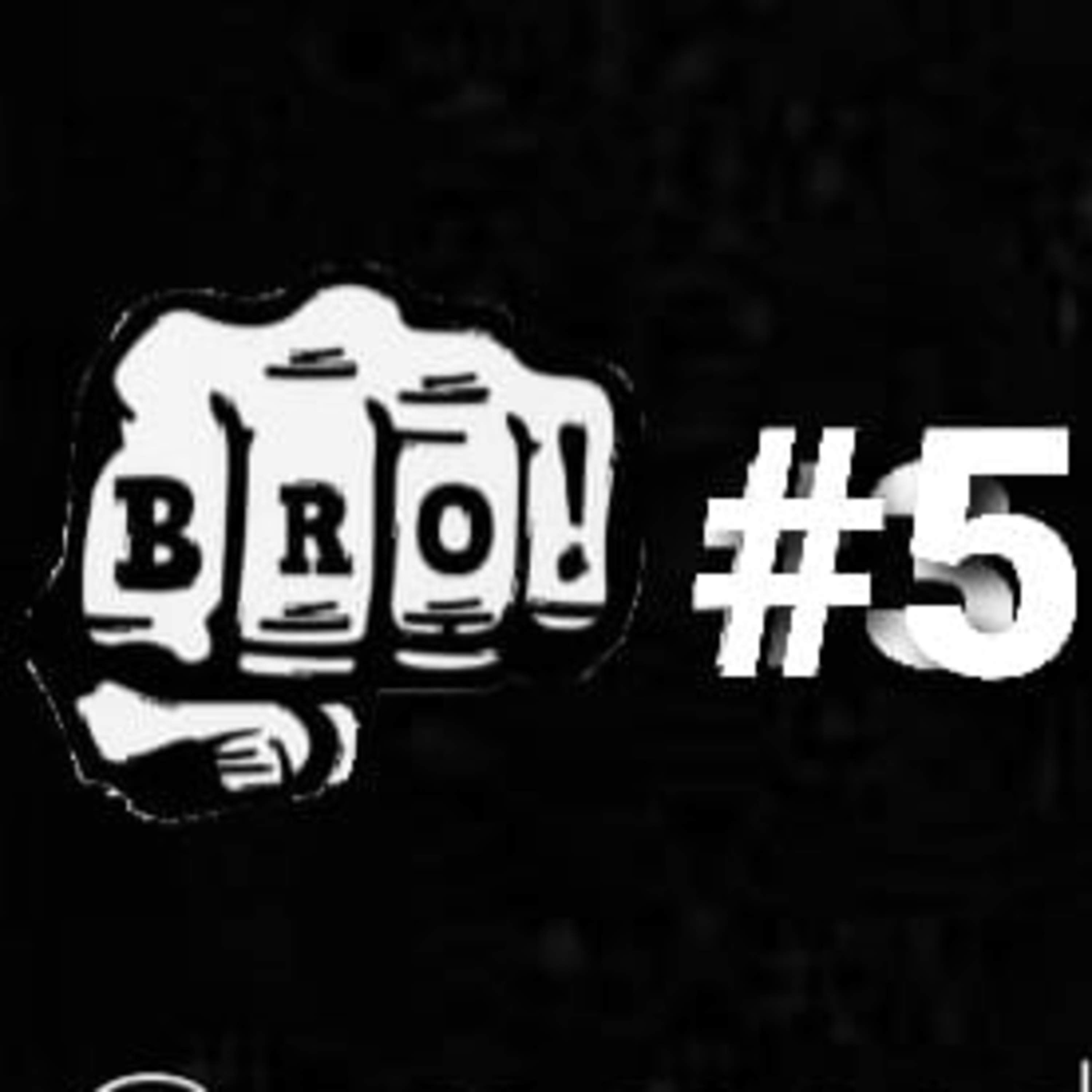 Bro Podcast